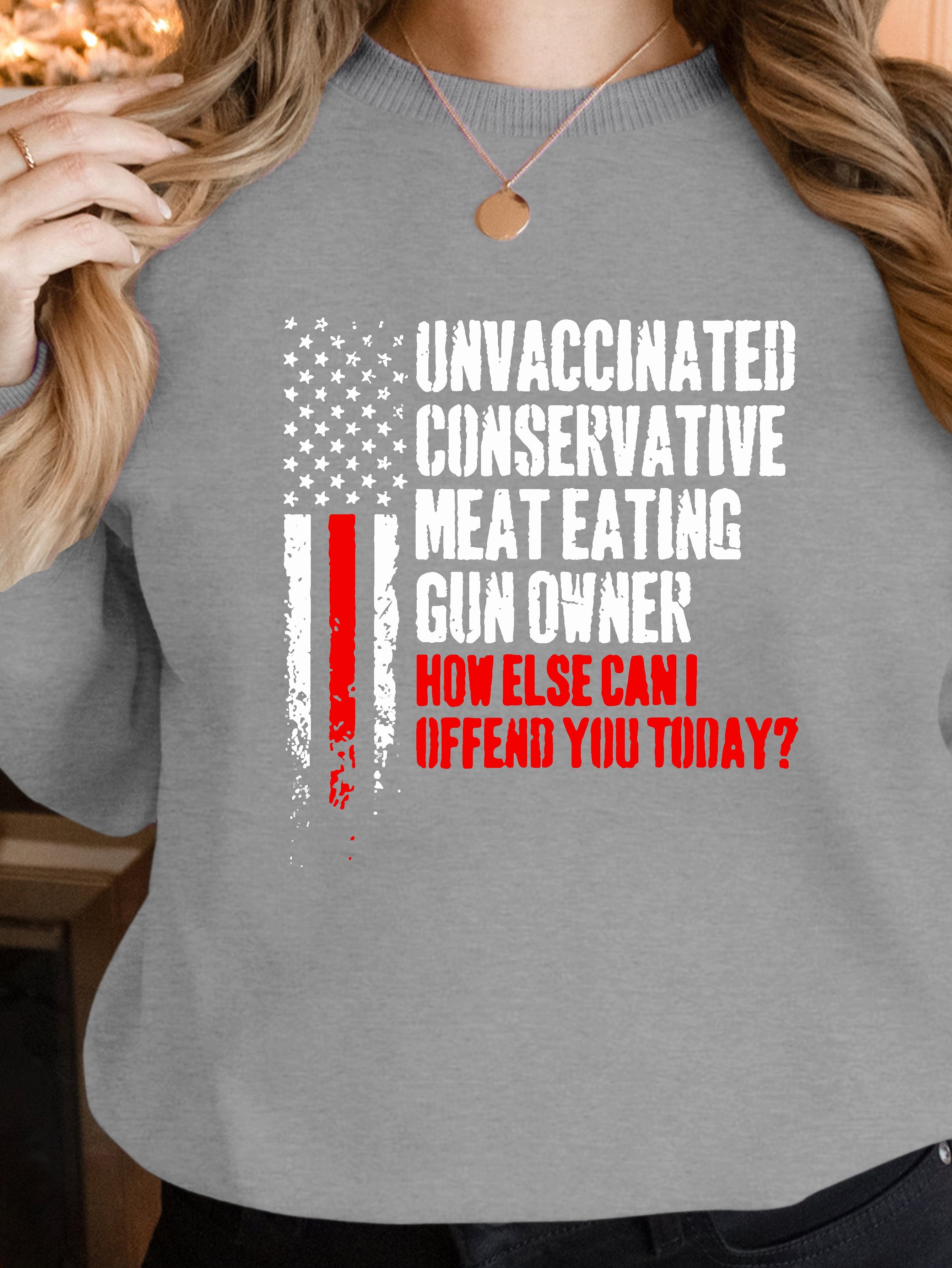 UNVACCINATED CONSERVATIVE women's sweatshirts