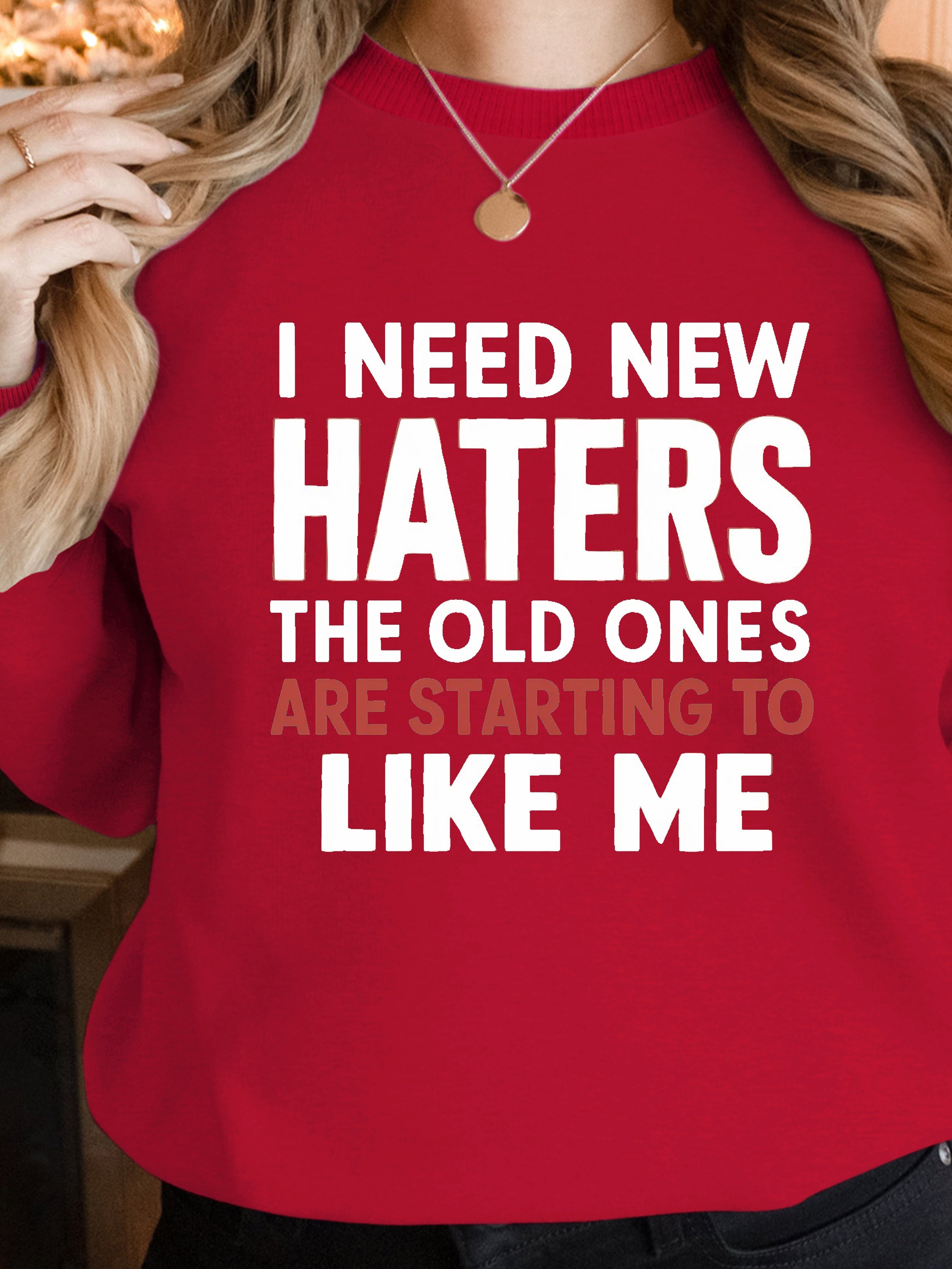 I NEED NEW HATERS women's sweatshirts