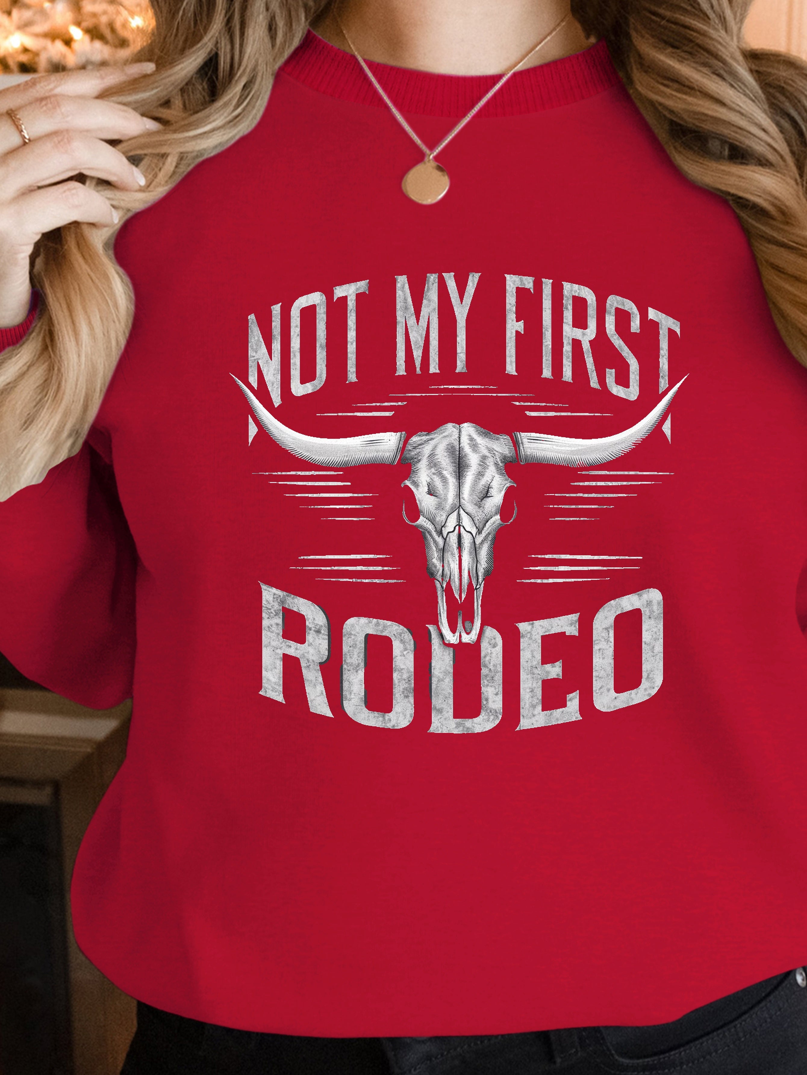 NOT MY FIRST RODEO women's sweatshirts