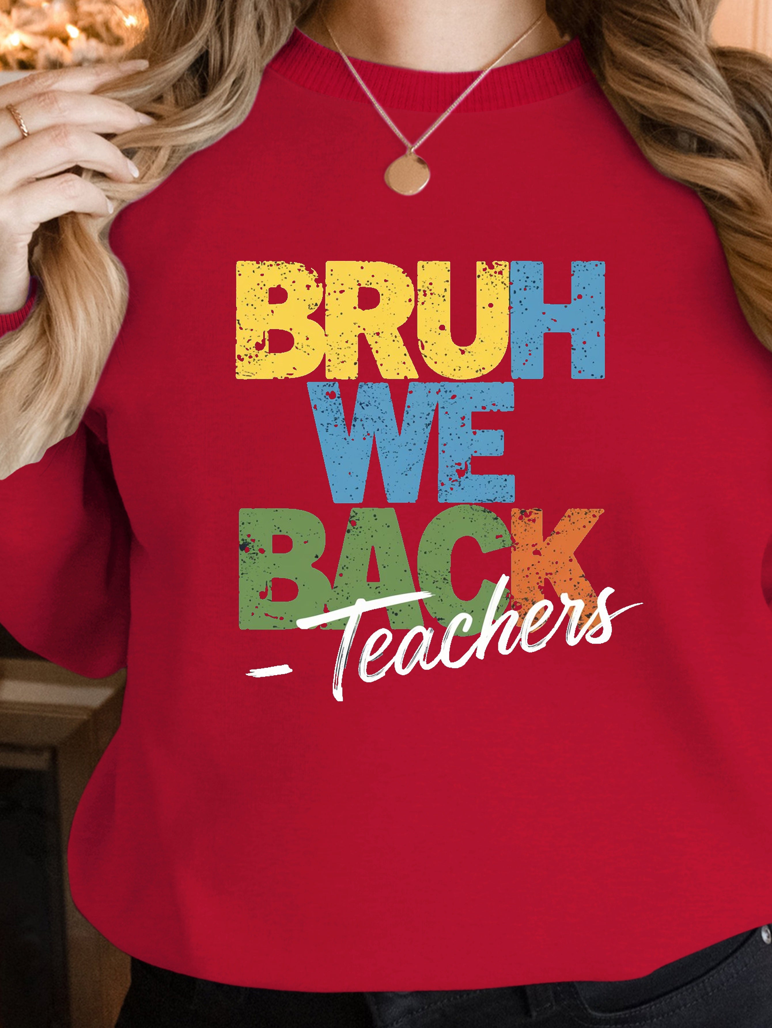 BRUH WE BACK women's sweatshirts