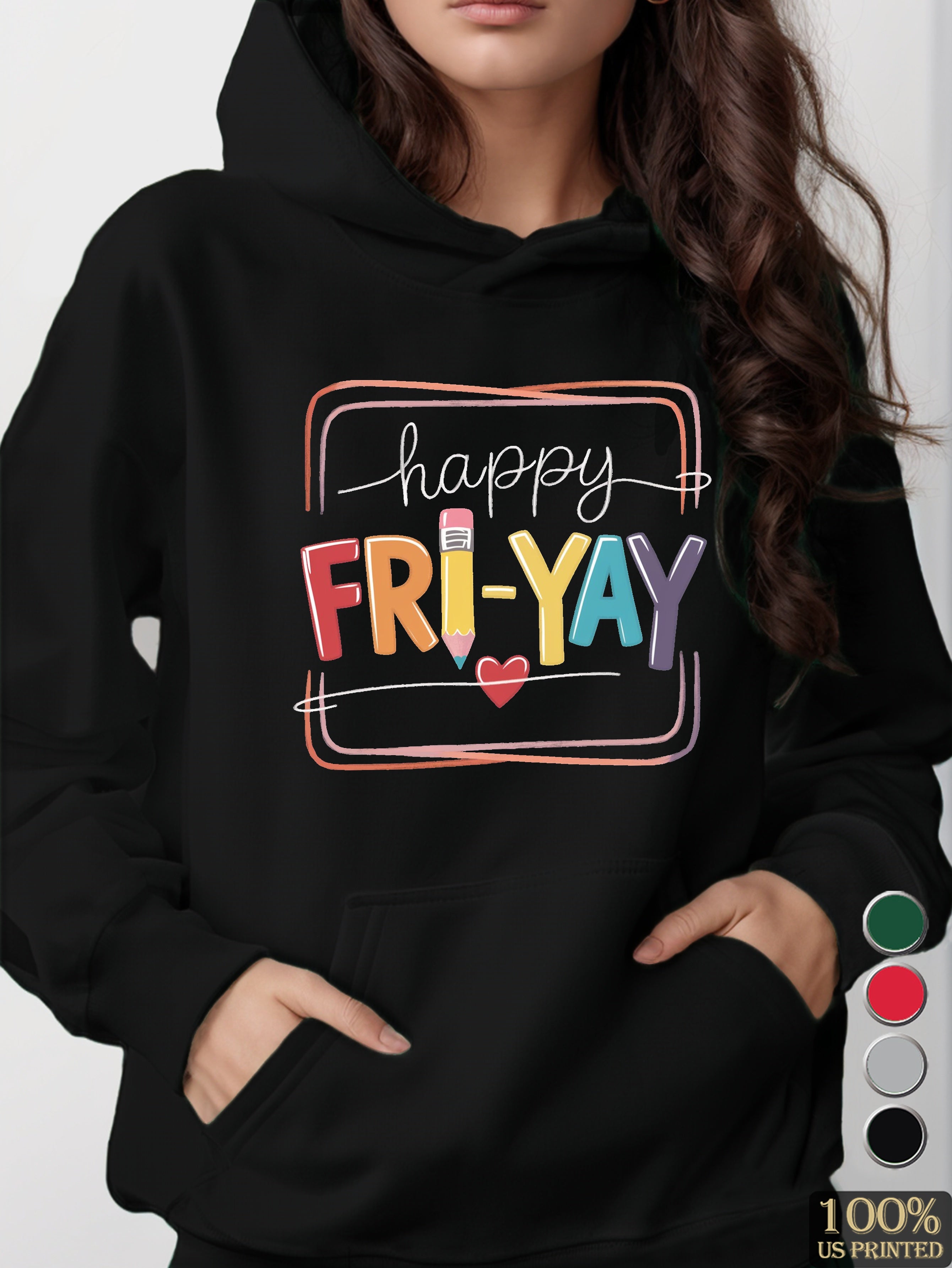 happy FRI YAY women's hooded sweatshirt