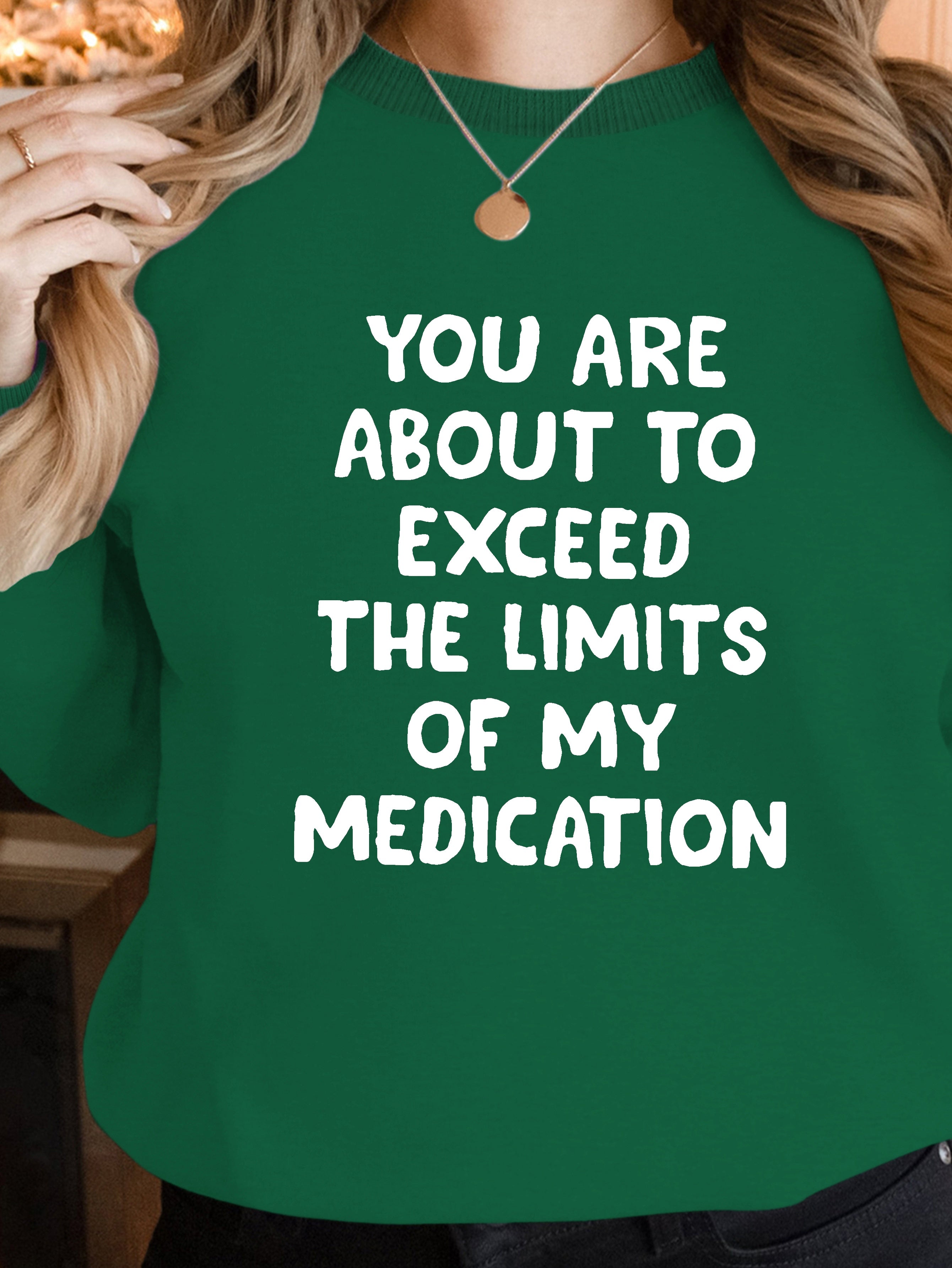 MY MEDICATION women's sweatshirts