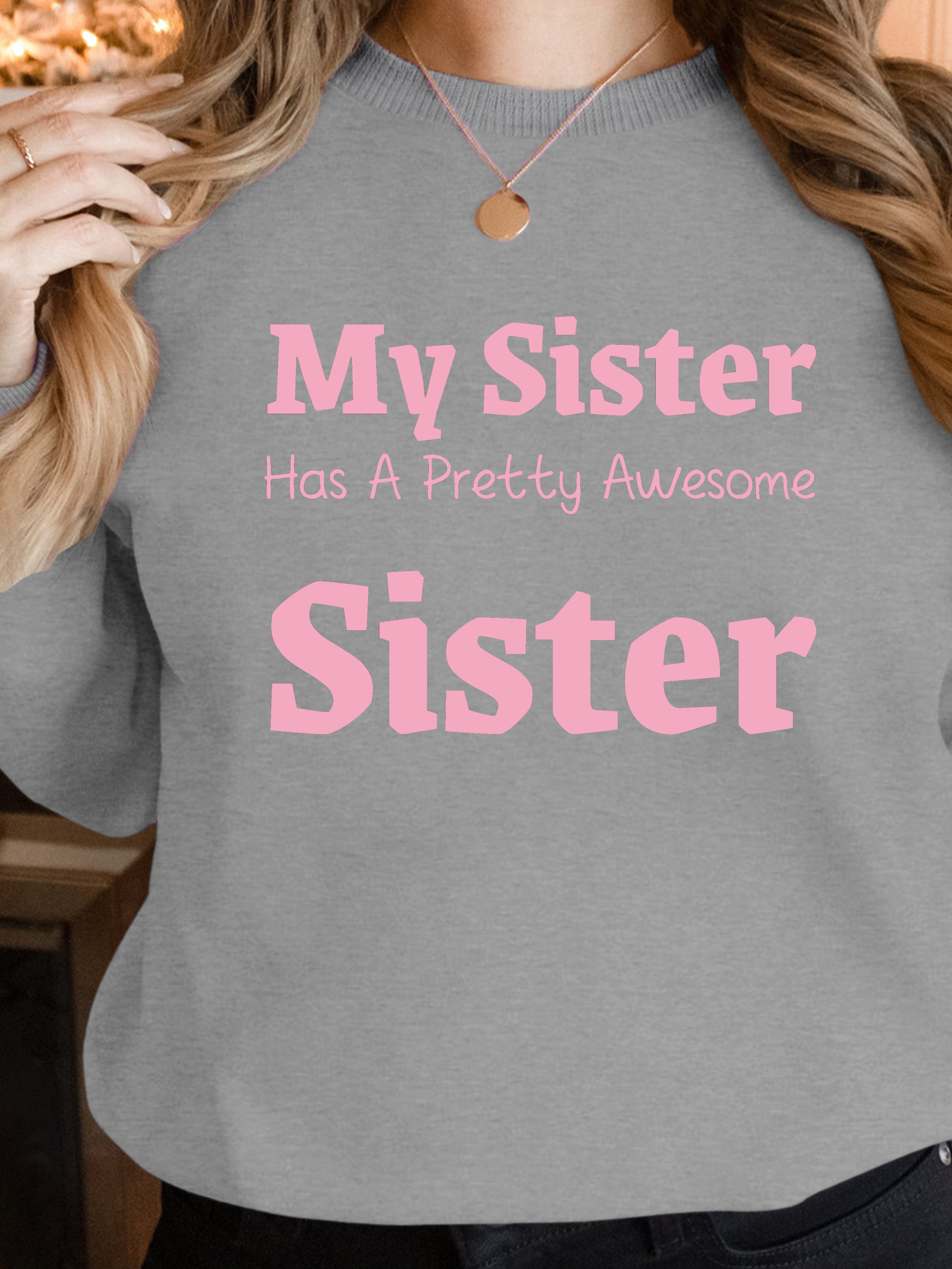 pretty awesome sister women's sweatshirts