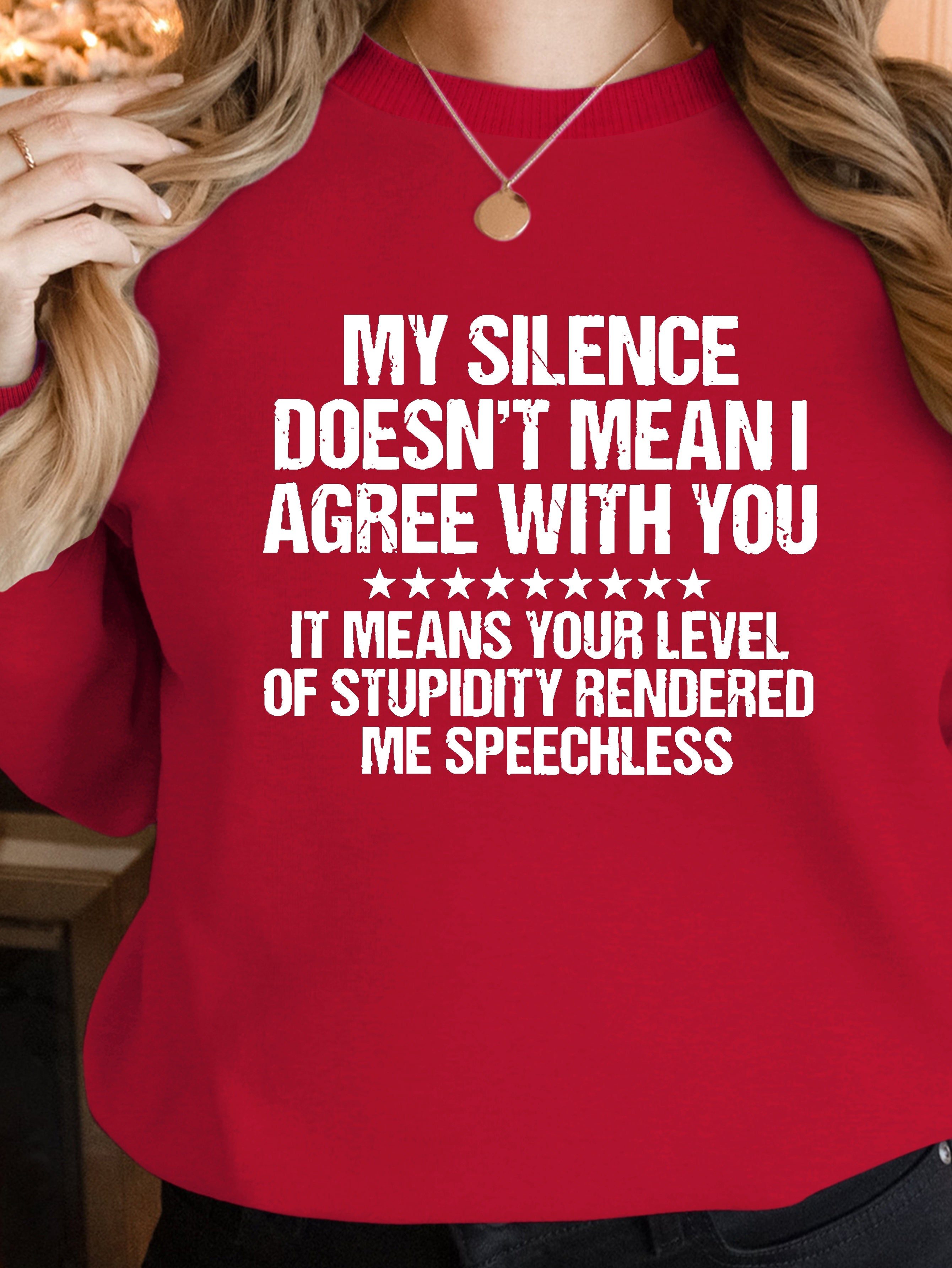 MY SILENCE DOESN T MEANI women's sweatshirts