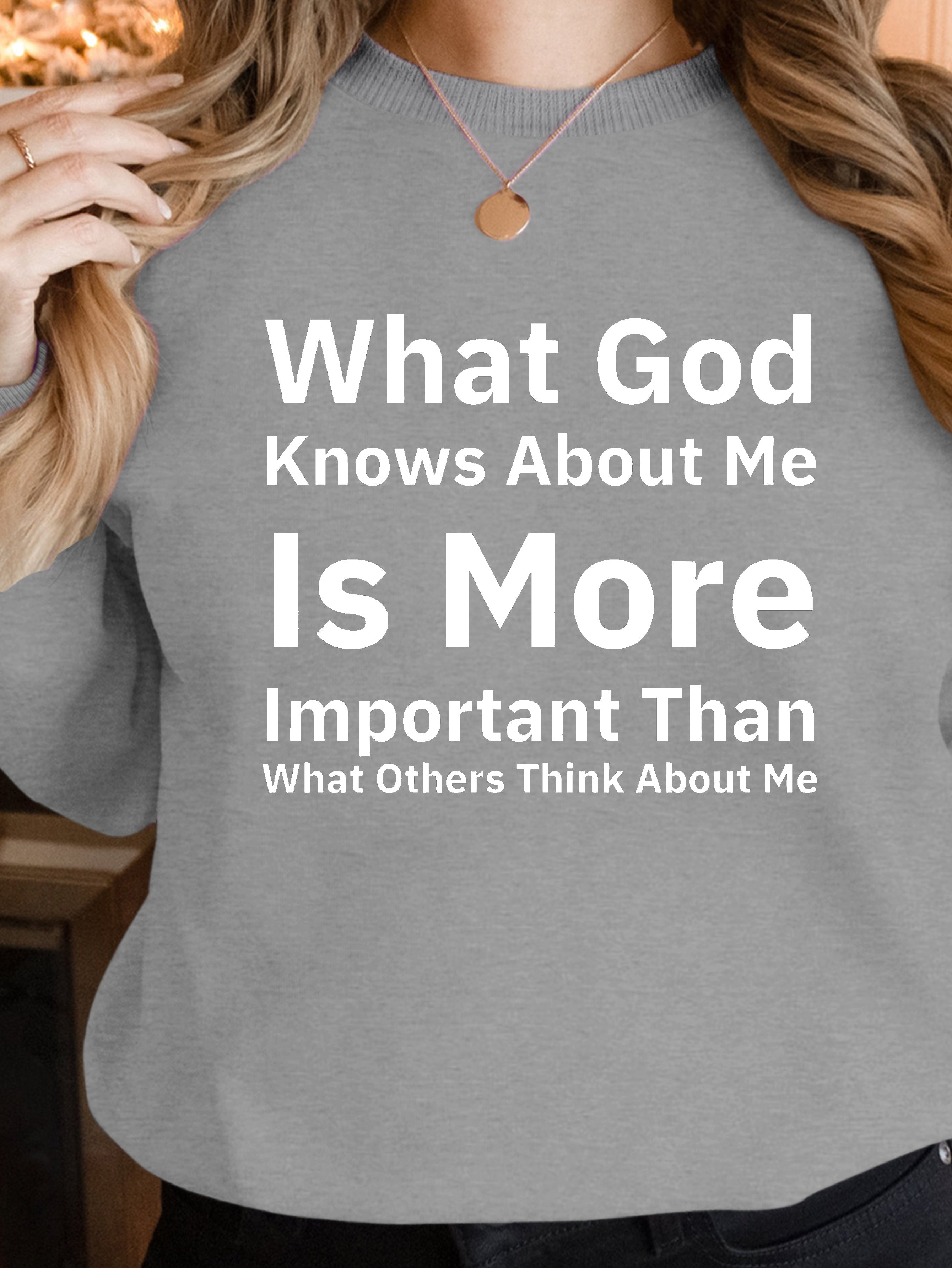 God Knows About Me women's sweatshirts