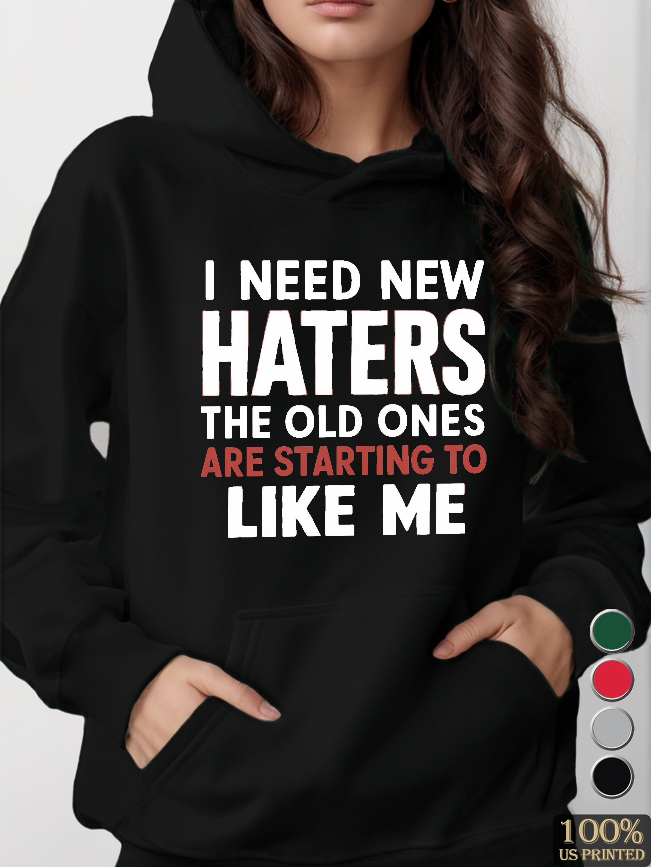 I NEED NEW HATERS women's hooded sweatshirt