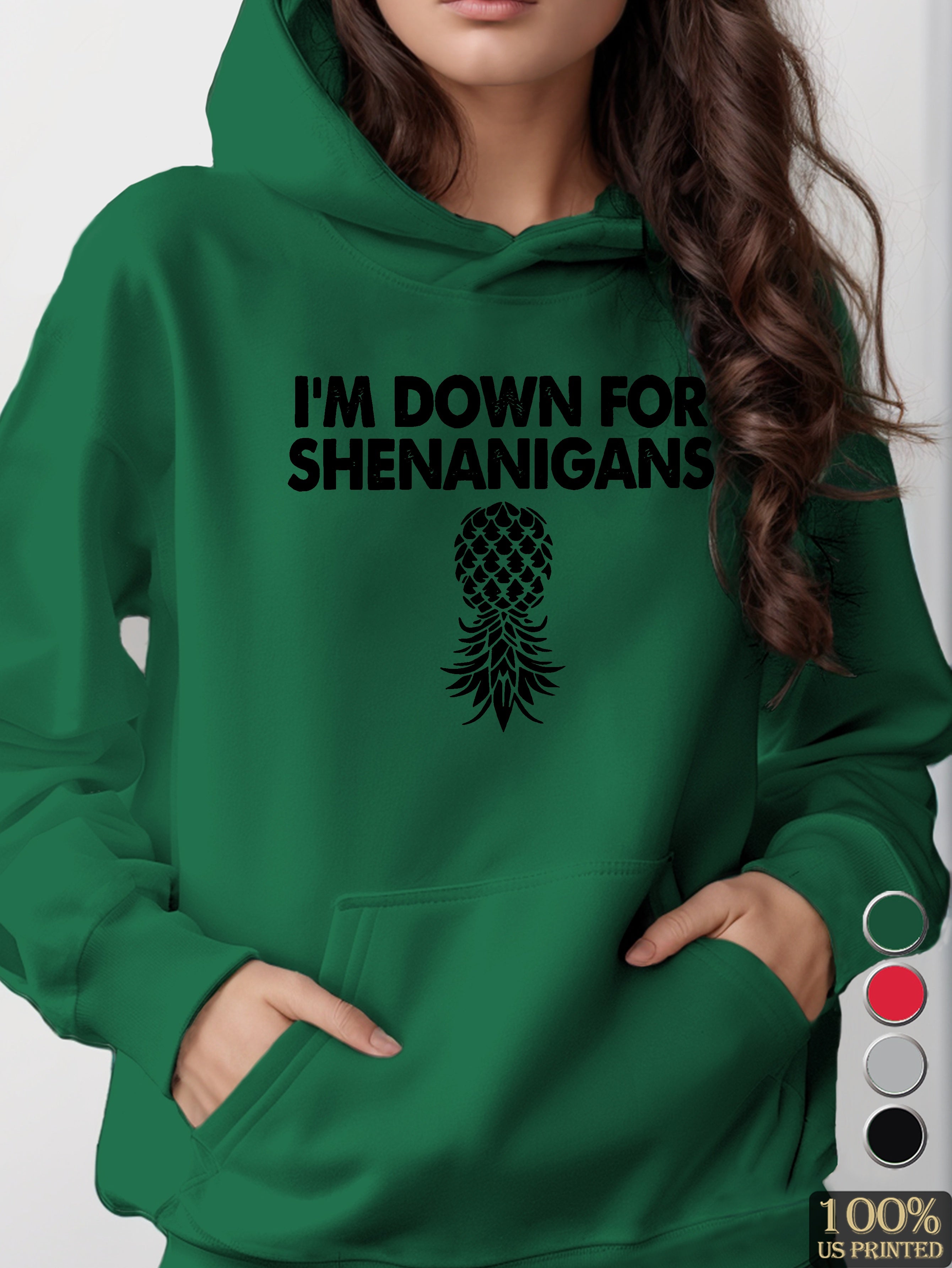 I m Down For Shenanigans women's hooded sweatshirt