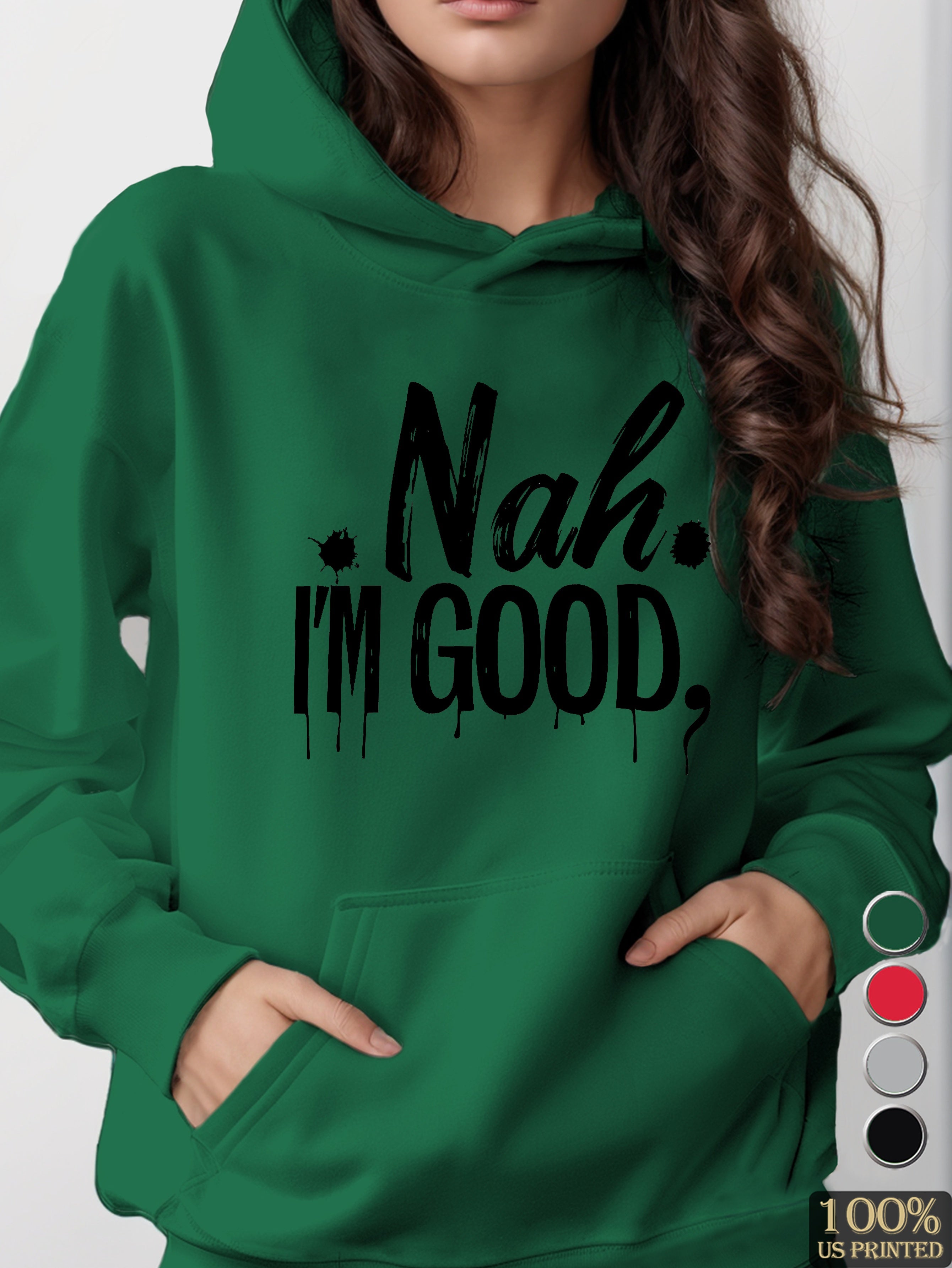 Nah IM GOOD women's hooded sweatshirt