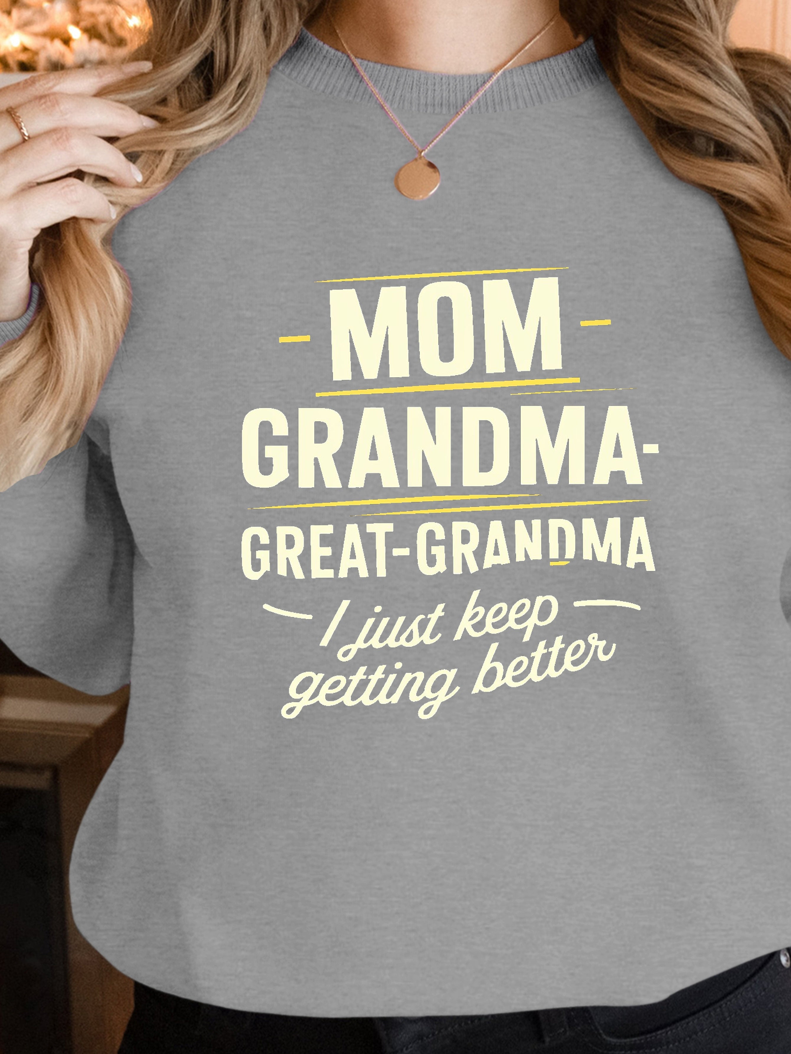 MOM GRANDMA GREAT GRANDMA women's sweatshirts