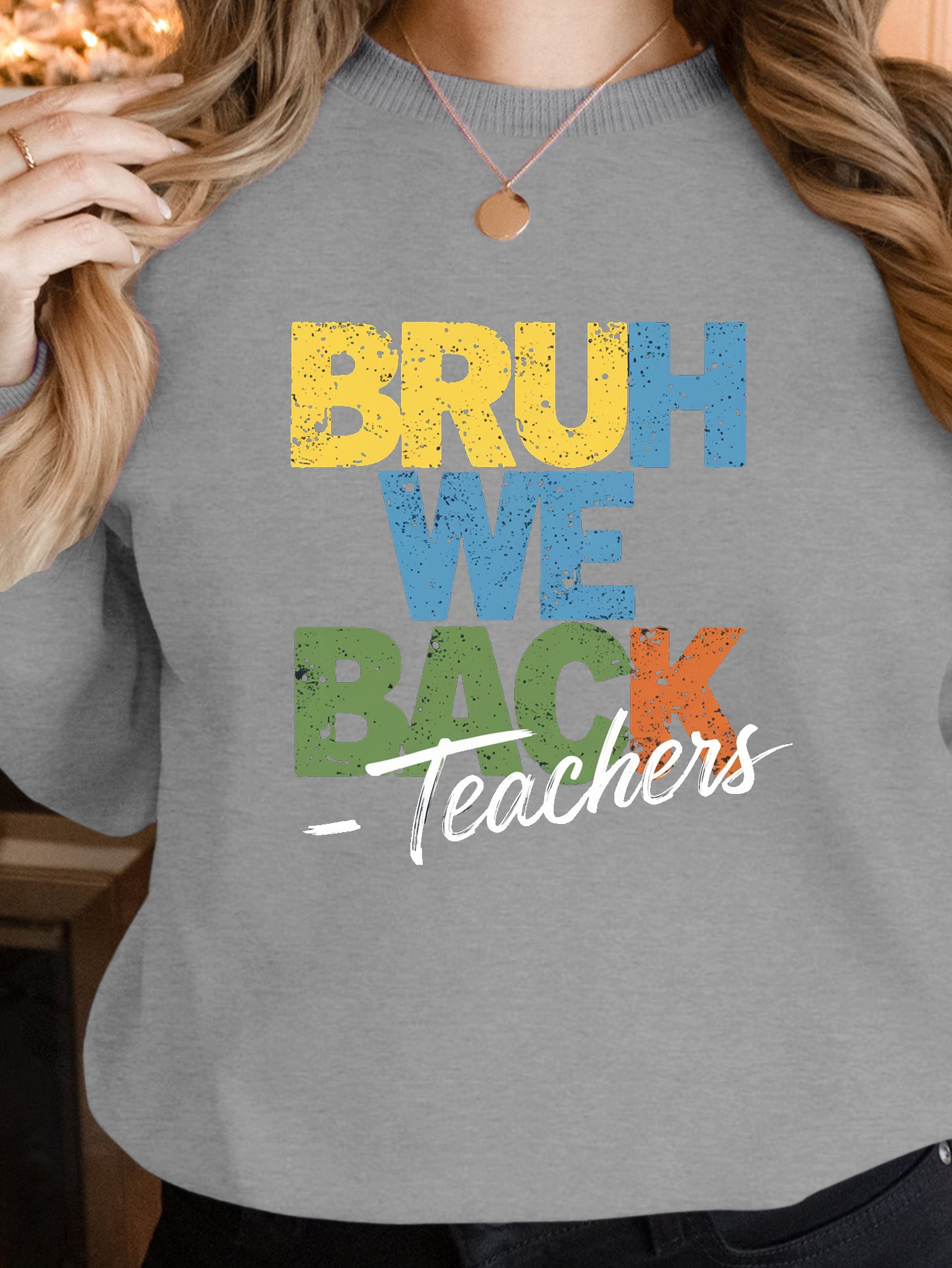 BRUH WE BACK women's sweatshirts