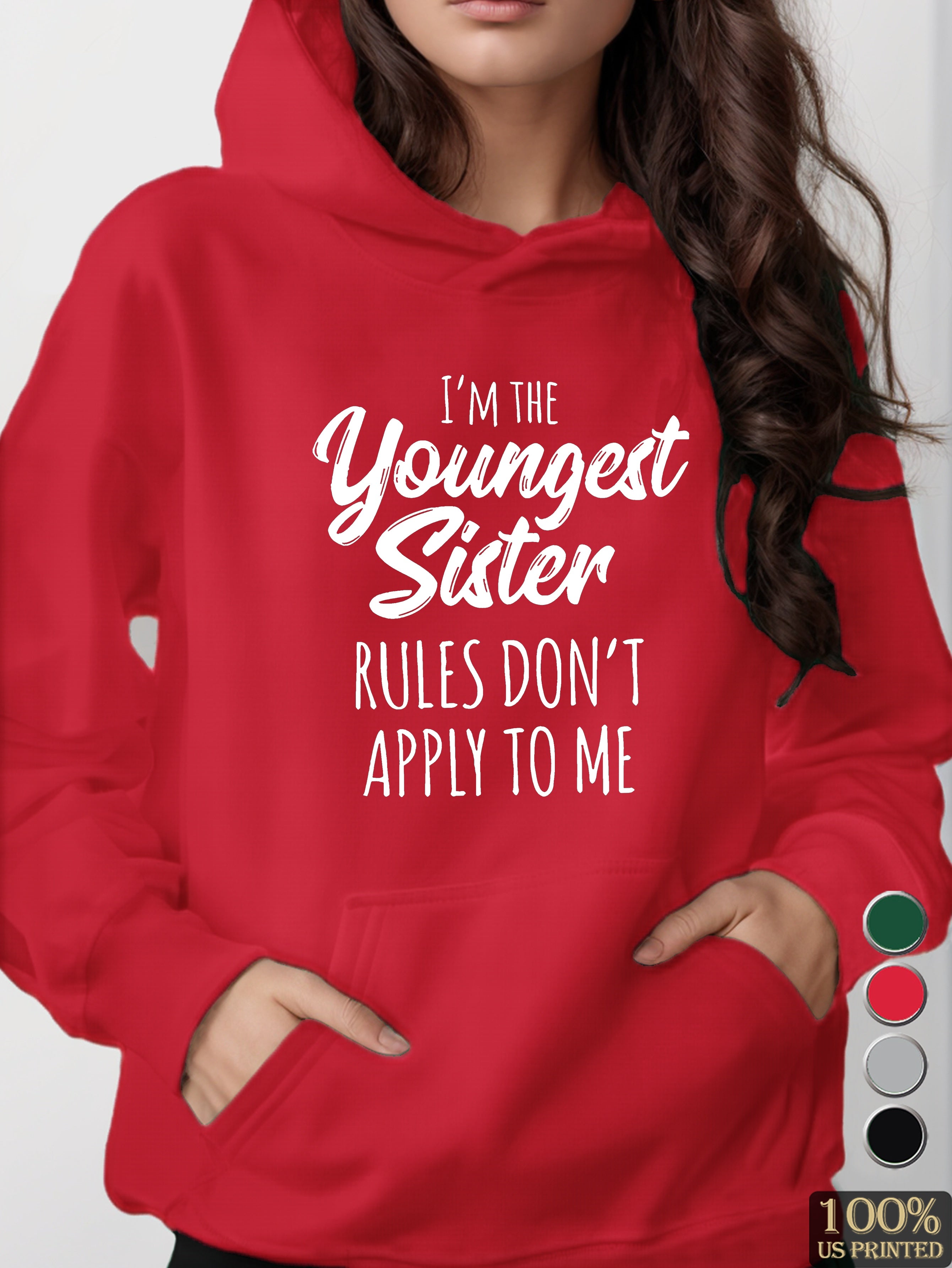 I M THE YOUNGEST SISTER women's hooded sweatshirt