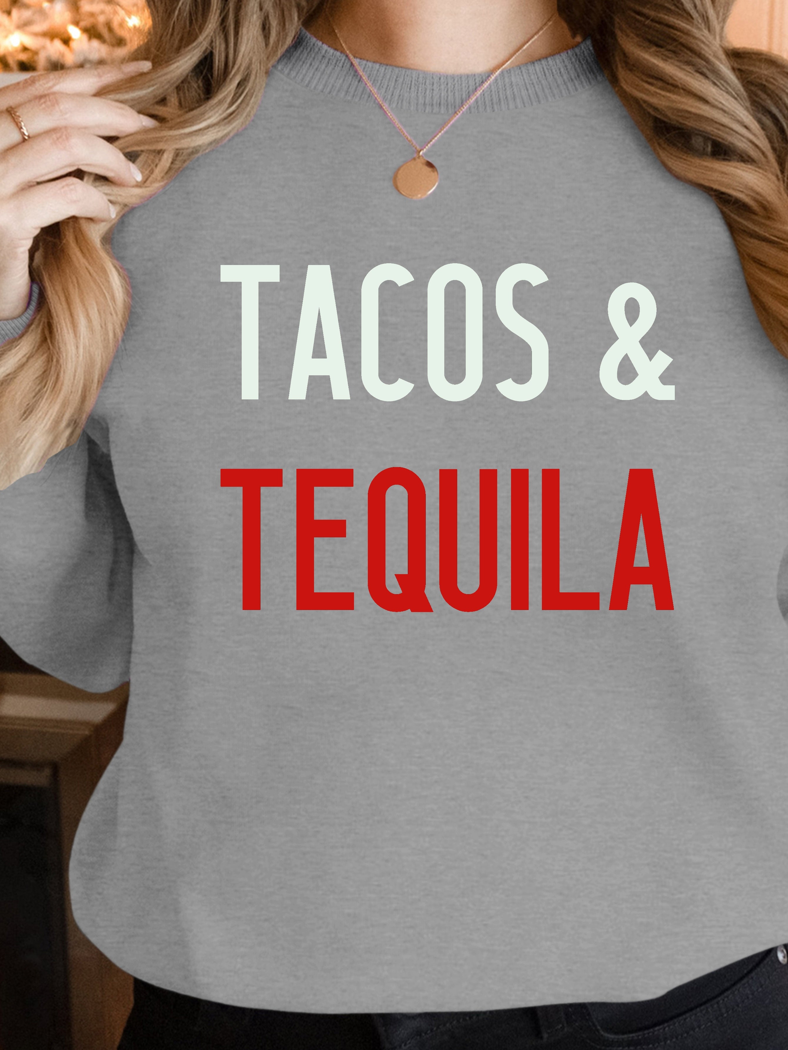 Tequila tacos women's sweatshirts