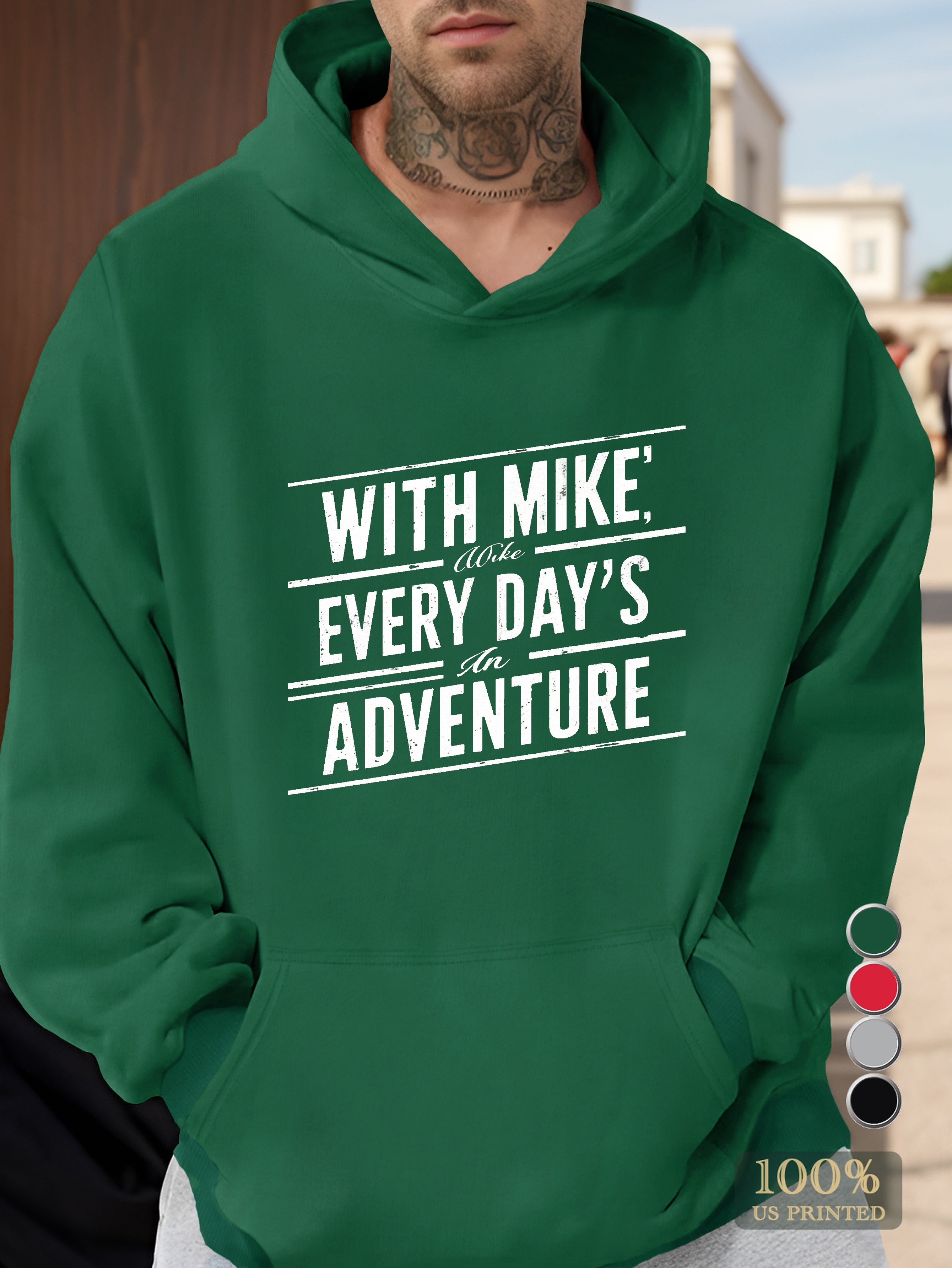 WITH MIKE EVERY DAY S AN ADVENTURE Men's hooded sweatshirt