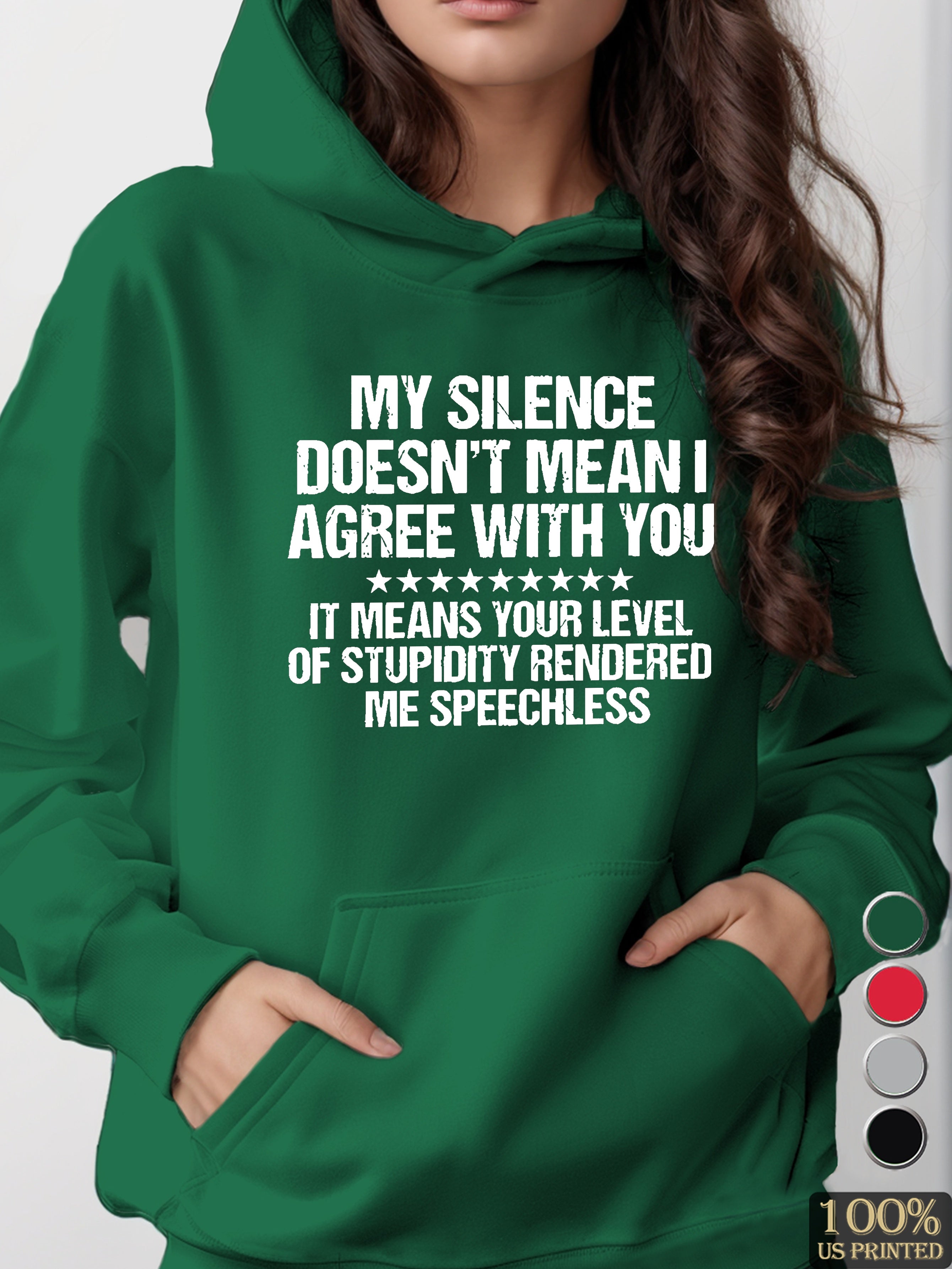 MY SILENCE DOESN T MEANI women's hooded sweatshirt