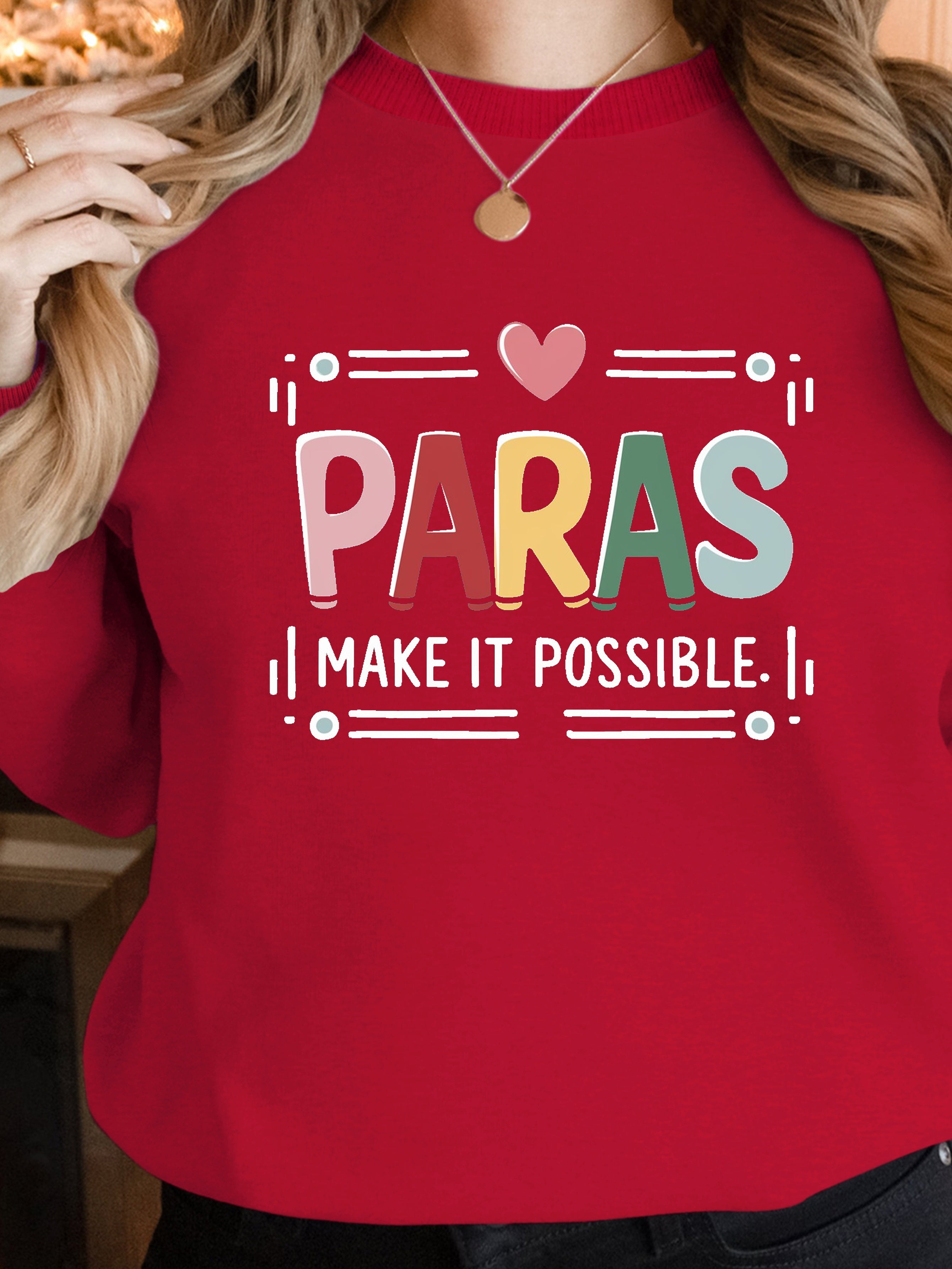 PARAS MAKE IT POSSIBLE women's sweatshirts