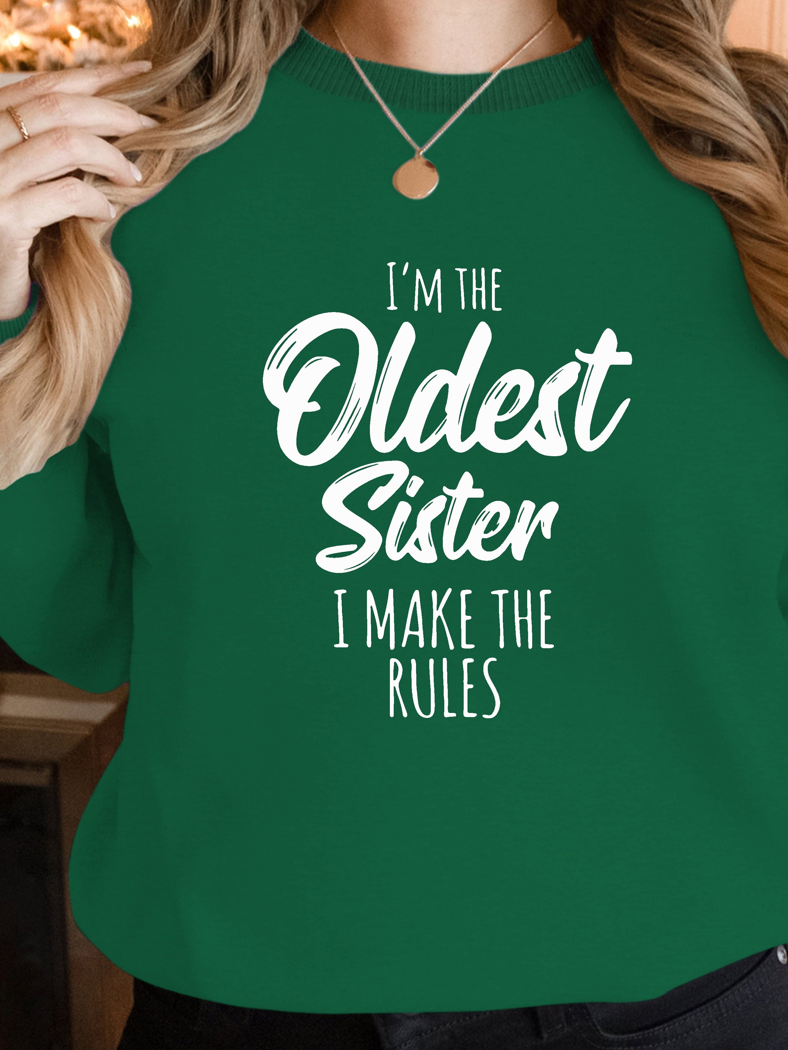 Oldest Sister women's sweatshirts