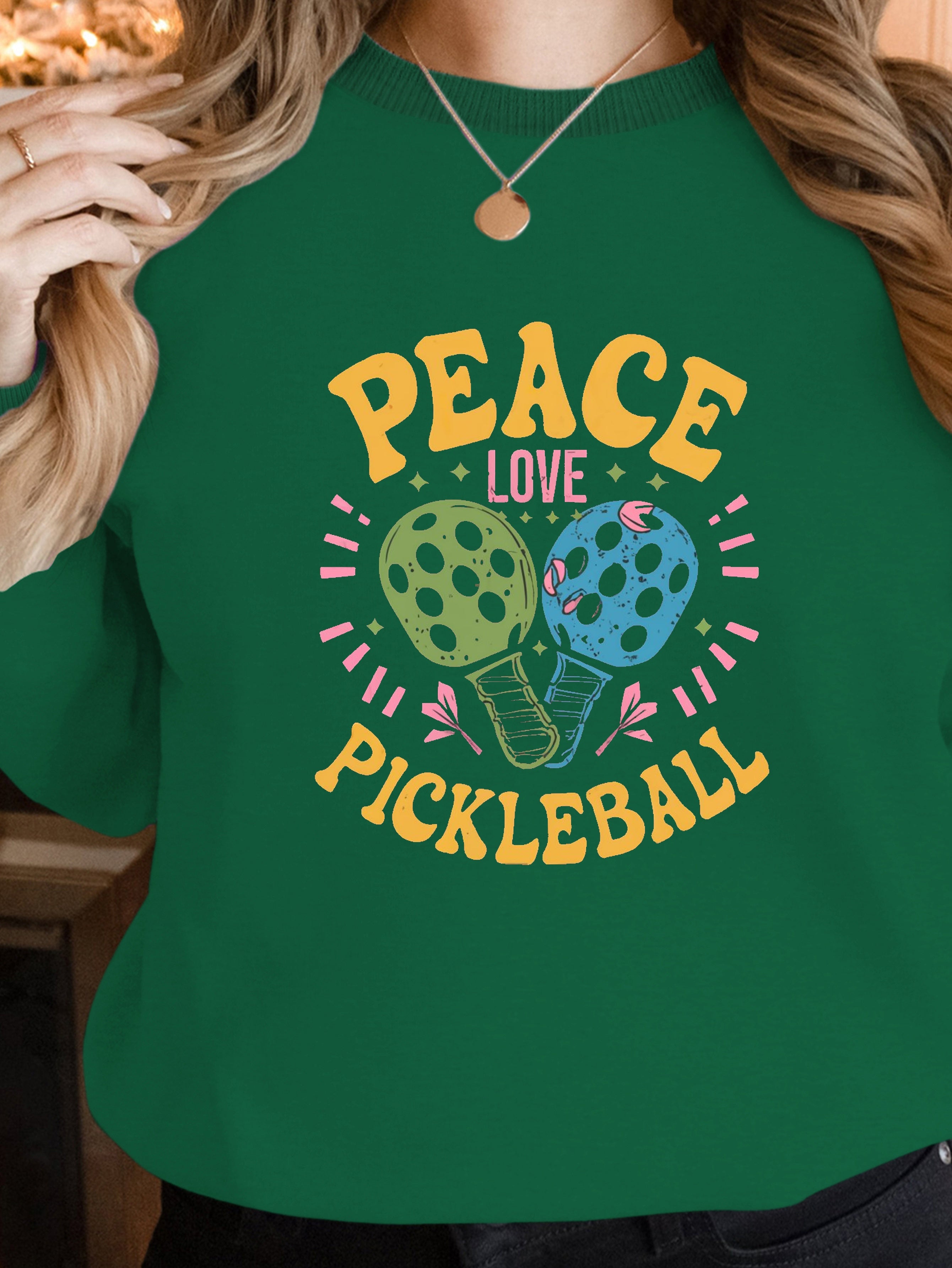 Peace Love Pickleball women's sweatshirts