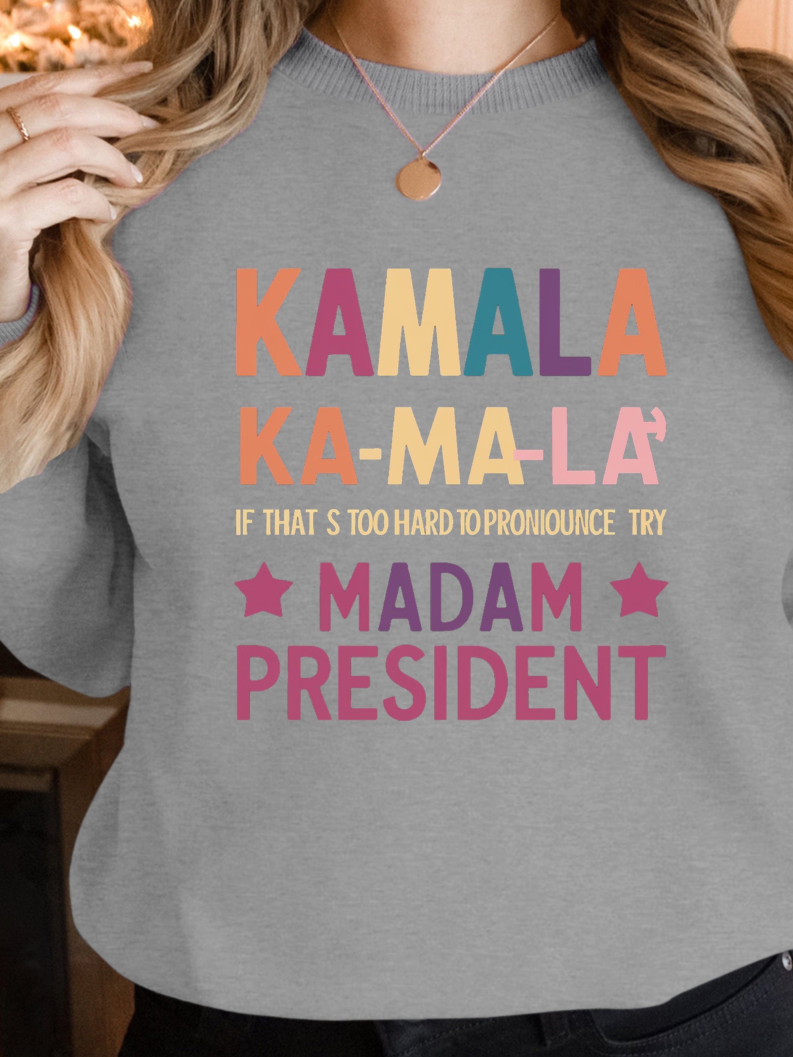 Kamala MADAM PRESIDENT women's sweatshirts