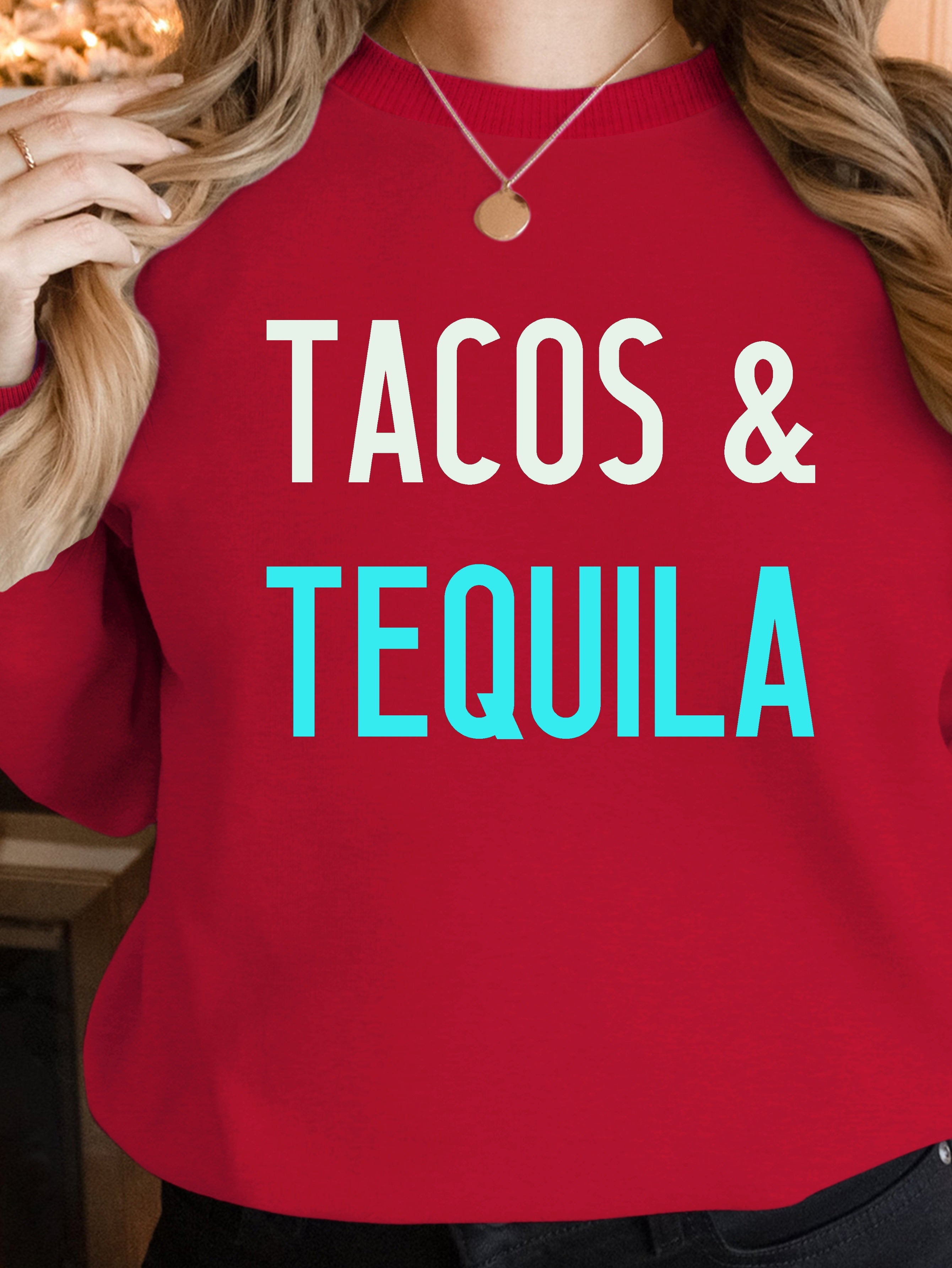 Tequila tacos women's sweatshirts