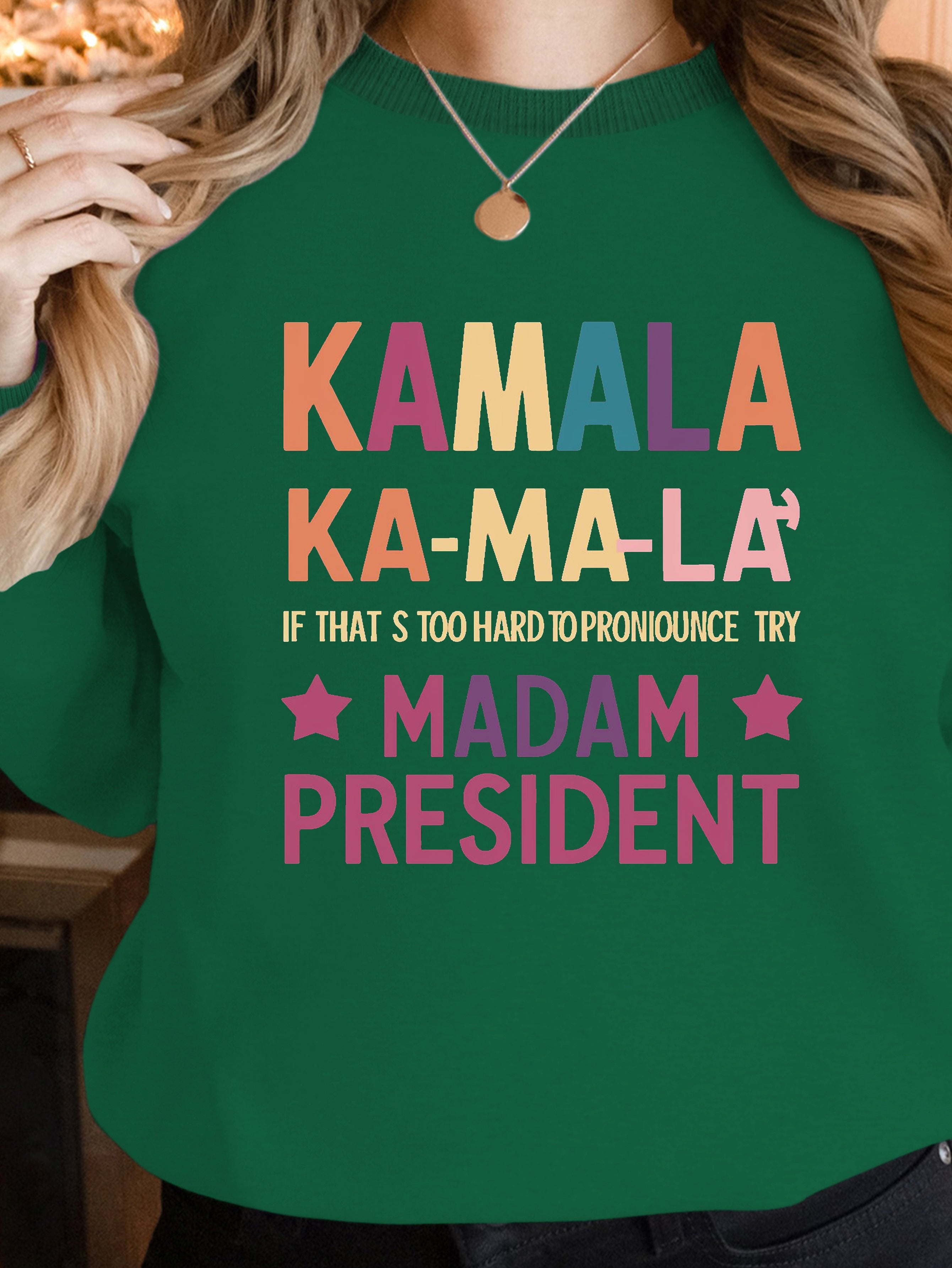 Kamala MADAM PRESIDENT women's sweatshirts