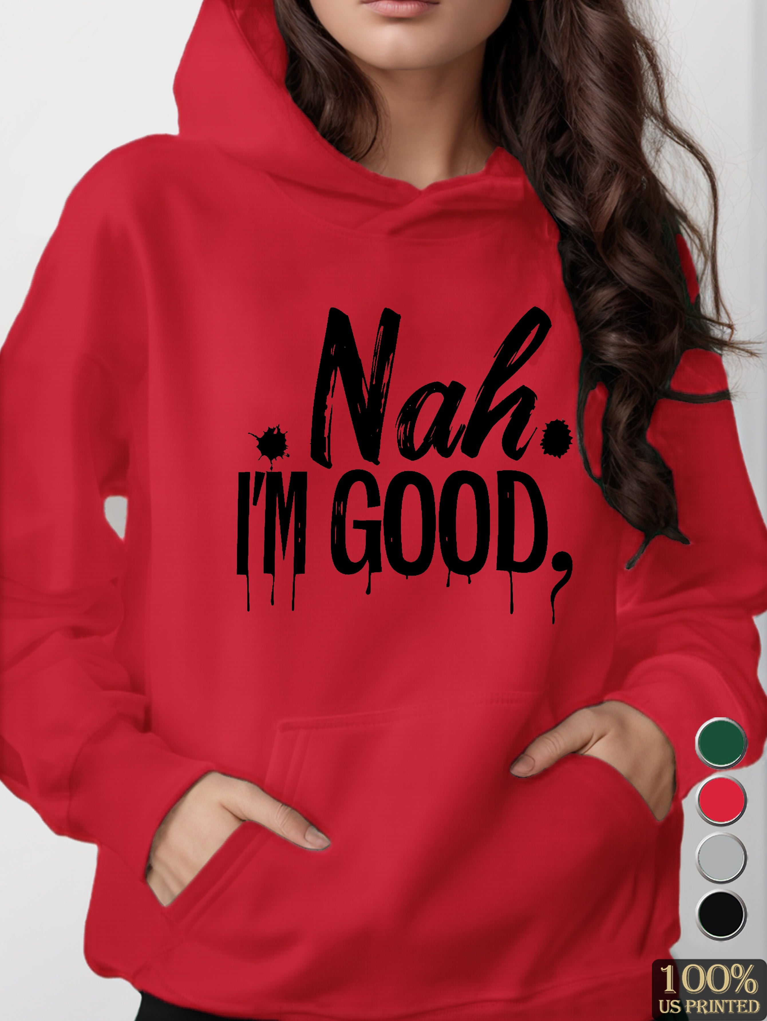 Nah IM GOOD women's hooded sweatshirt