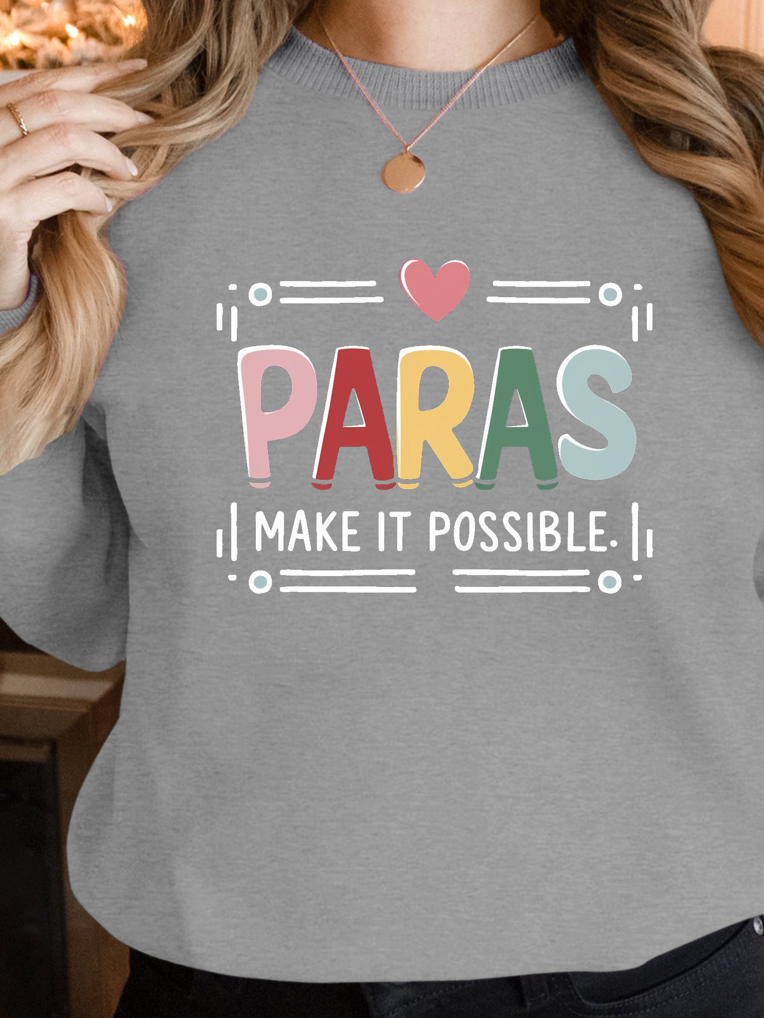 PARAS MAKE IT POSSIBLE women's sweatshirts