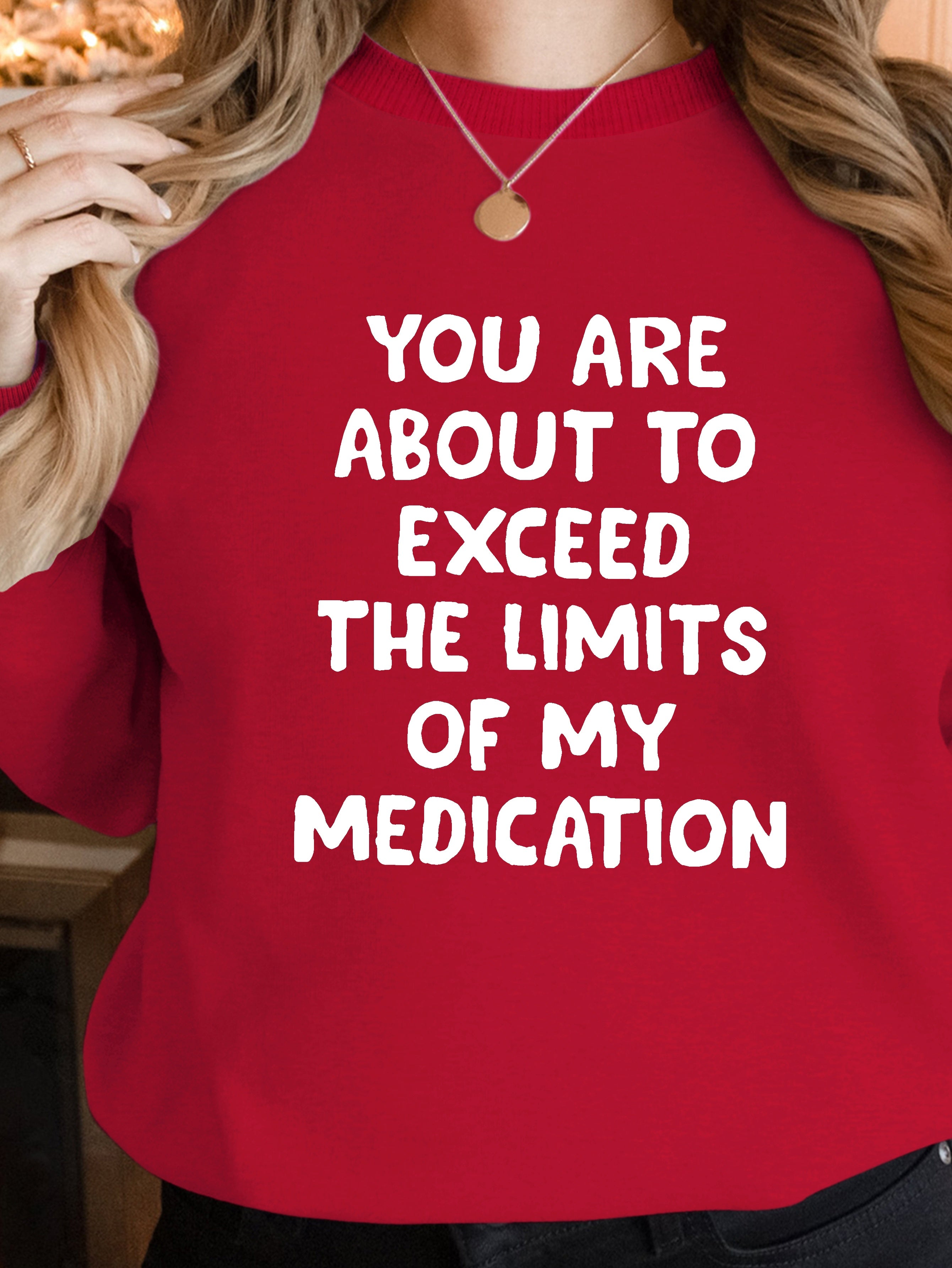 MY MEDICATION women's sweatshirts