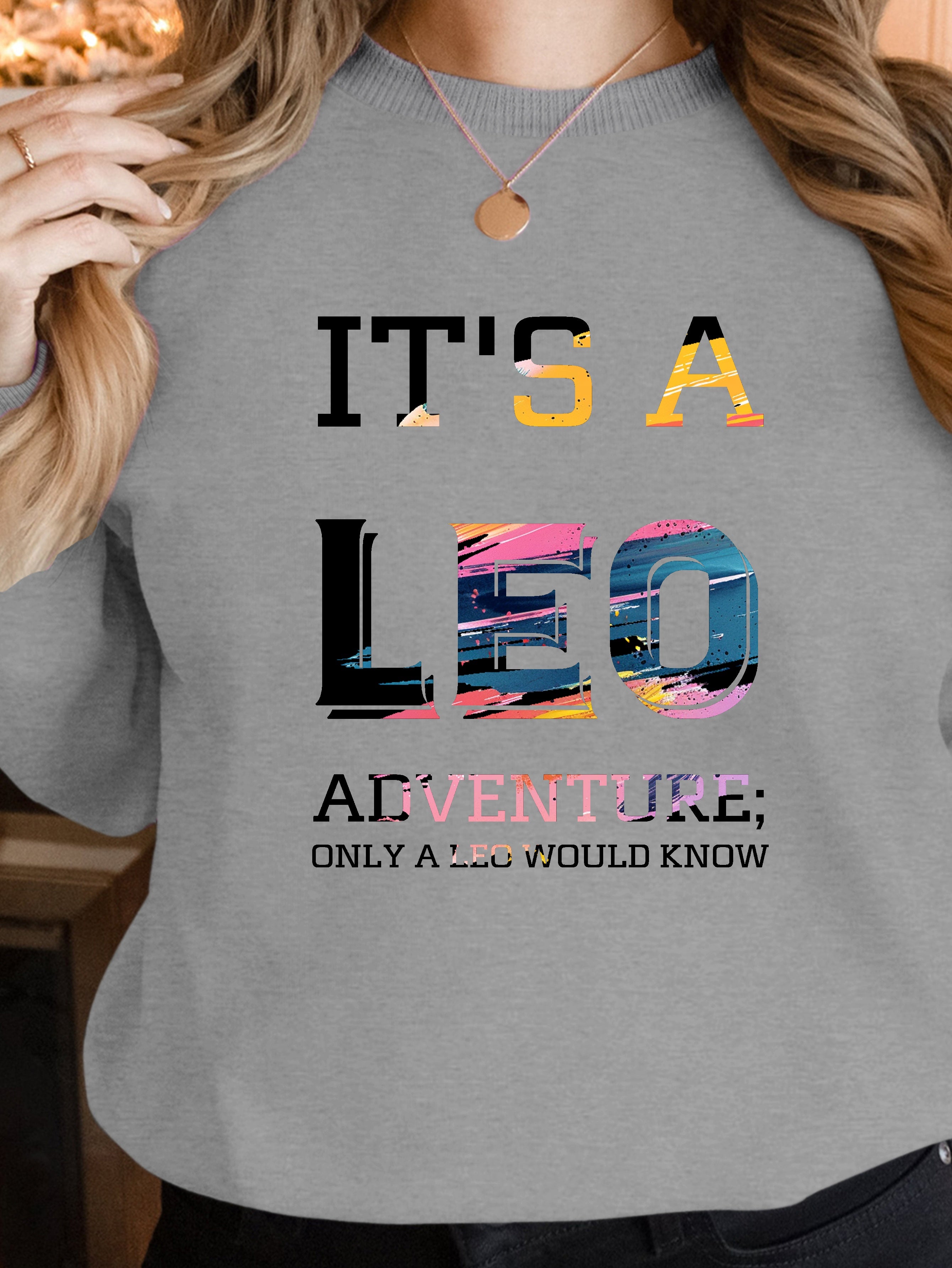 It s a Leo adventure women's sweatshirts