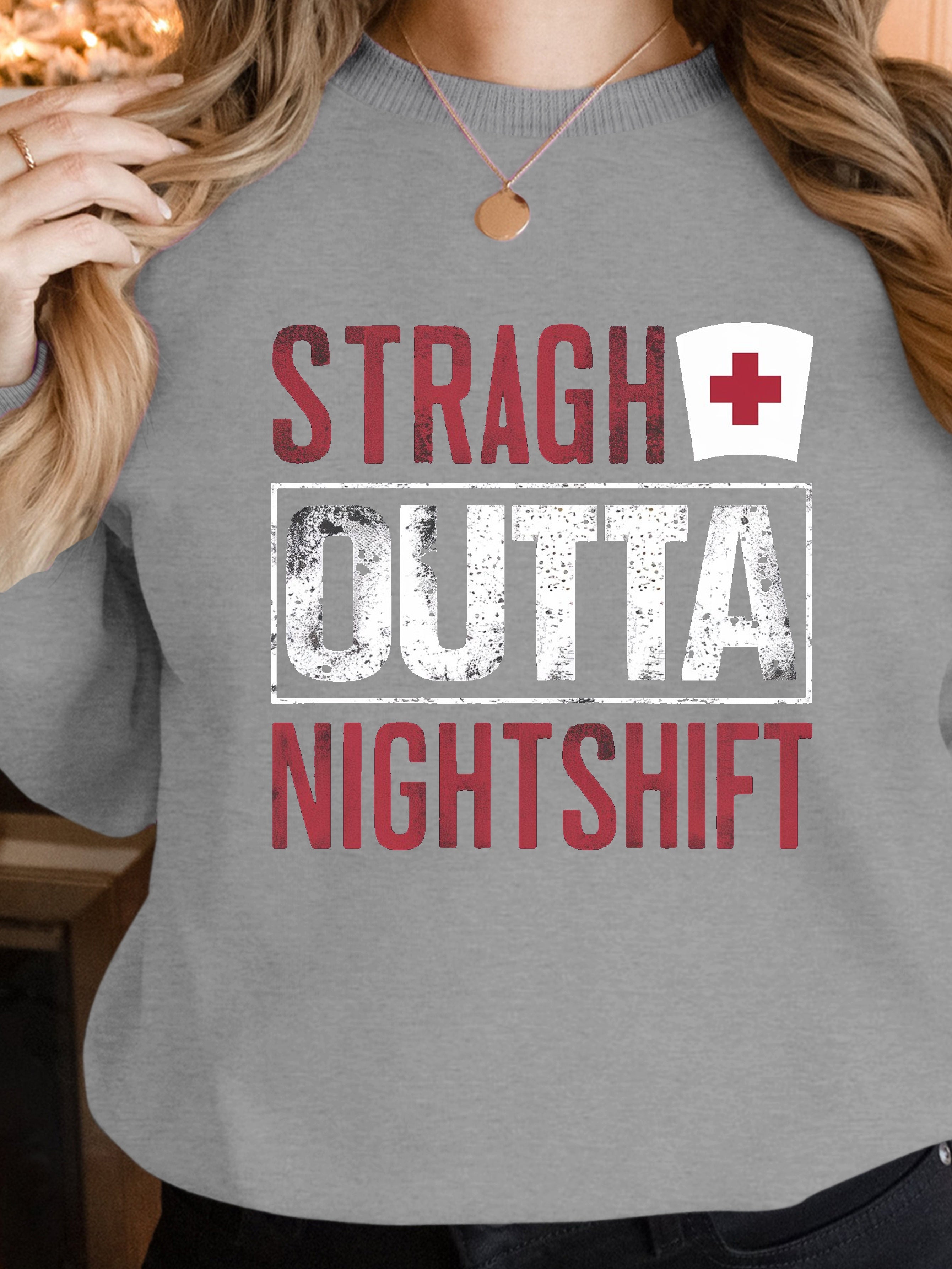 STRAIGHT OUTTA NIGHTSHIFT women's sweatshirts