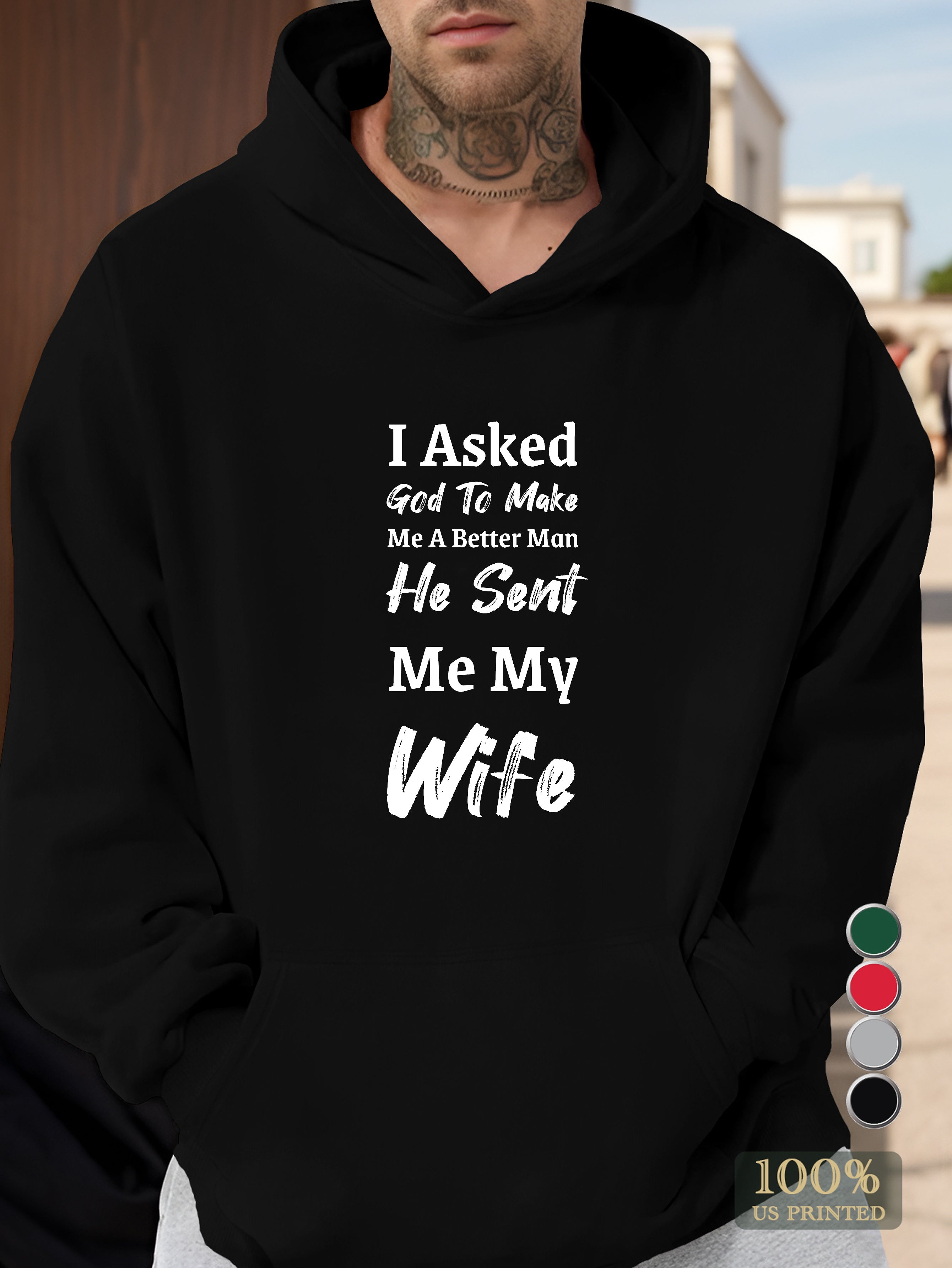 Wife s arrival made me better Men's hooded sweatshirt