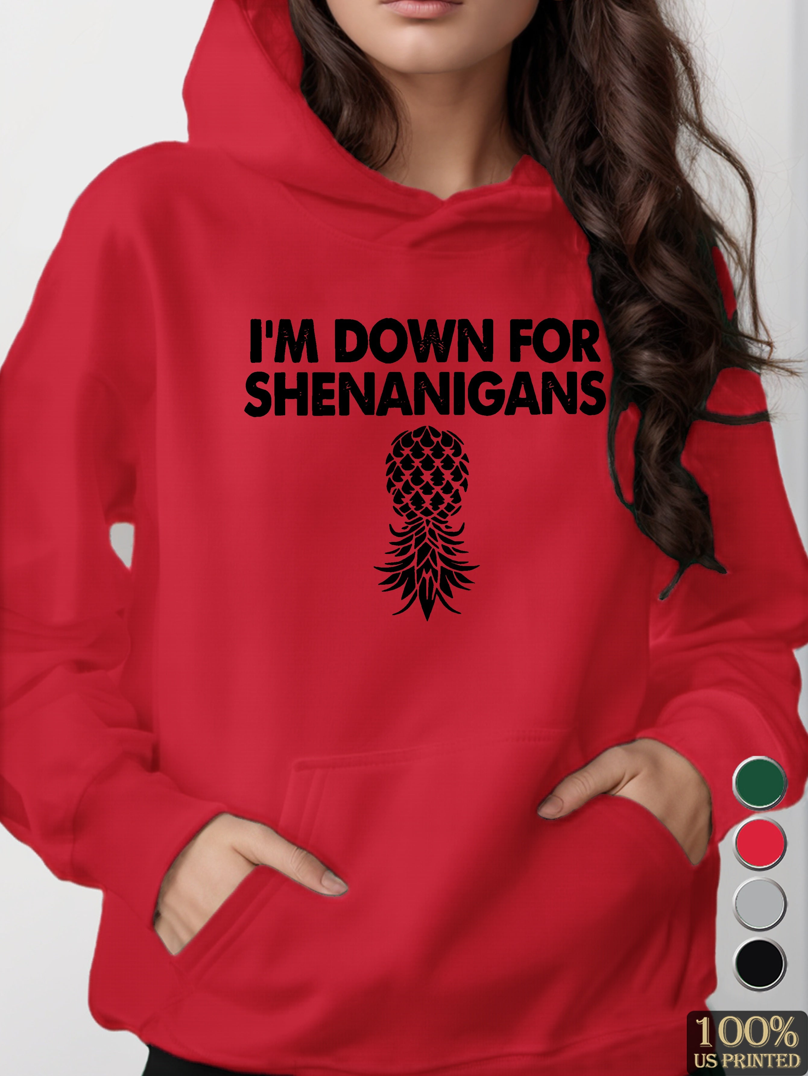 I m Down For Shenanigans women's hooded sweatshirt