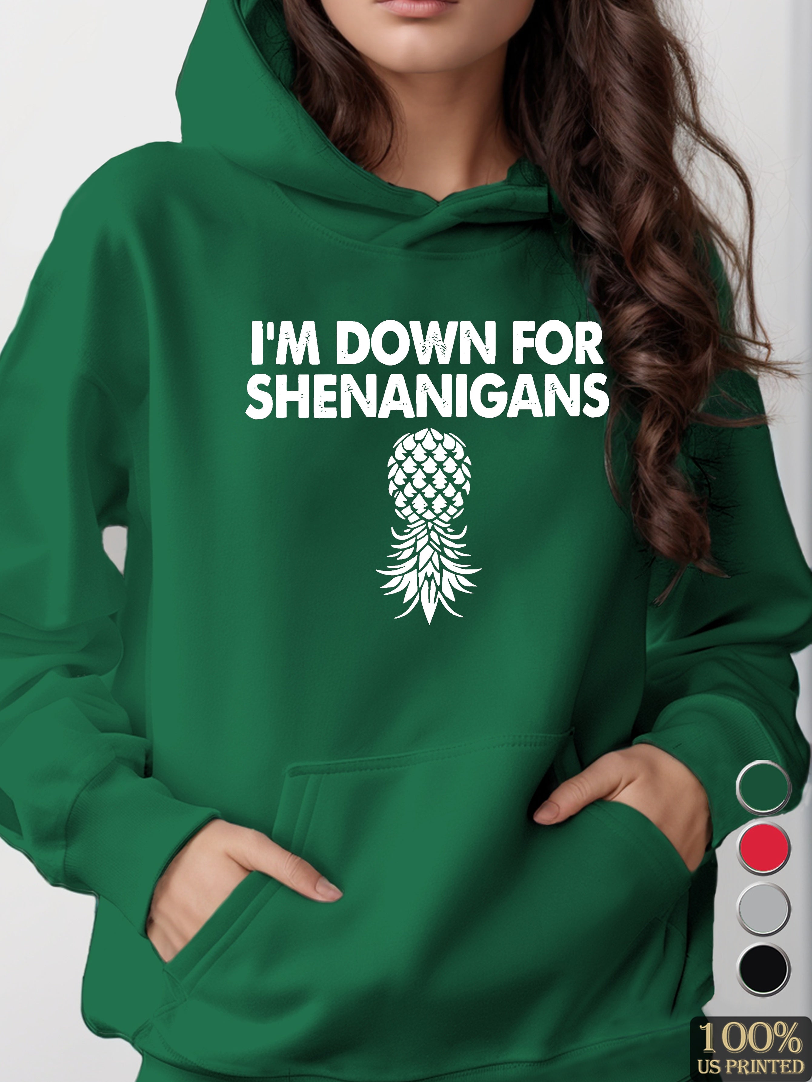 I m Down For Shenanigans women's hooded sweatshirt