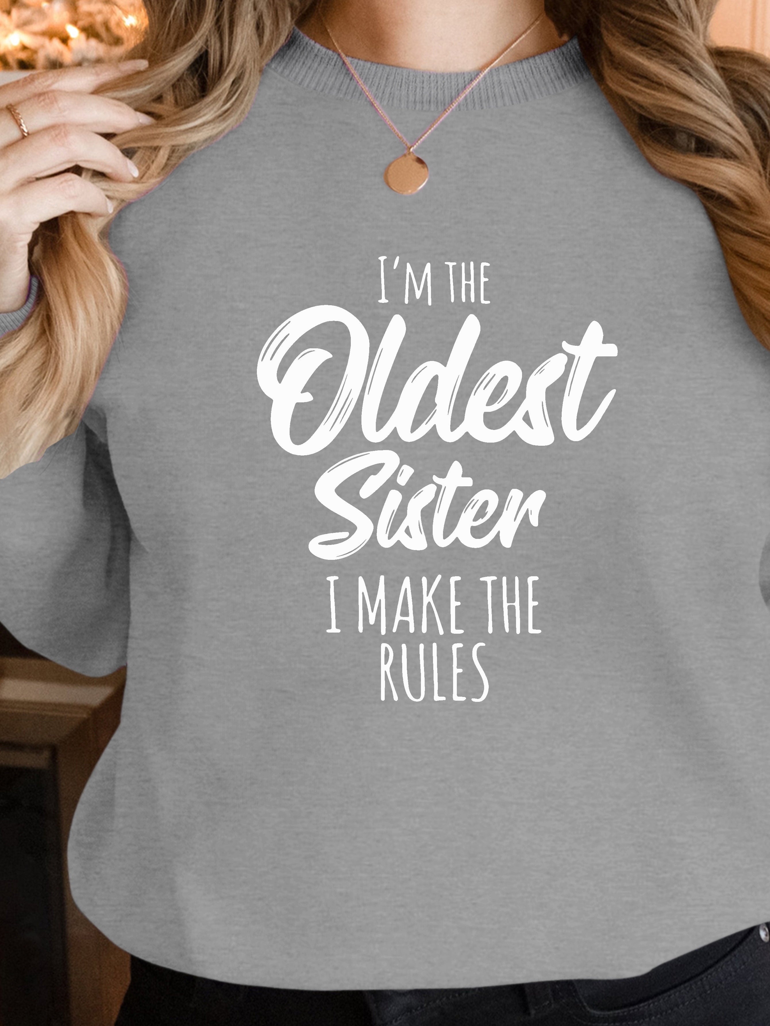 Oldest Sister women's sweatshirts