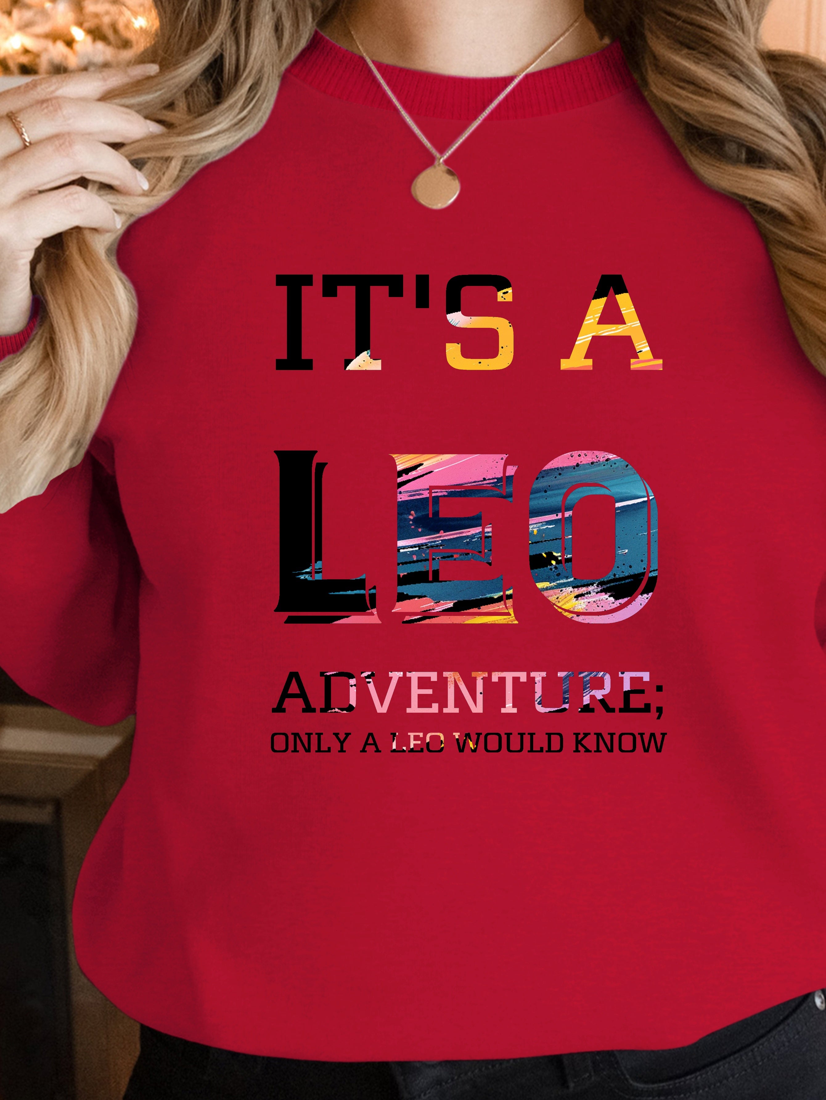 It s a Leo adventure women's sweatshirts