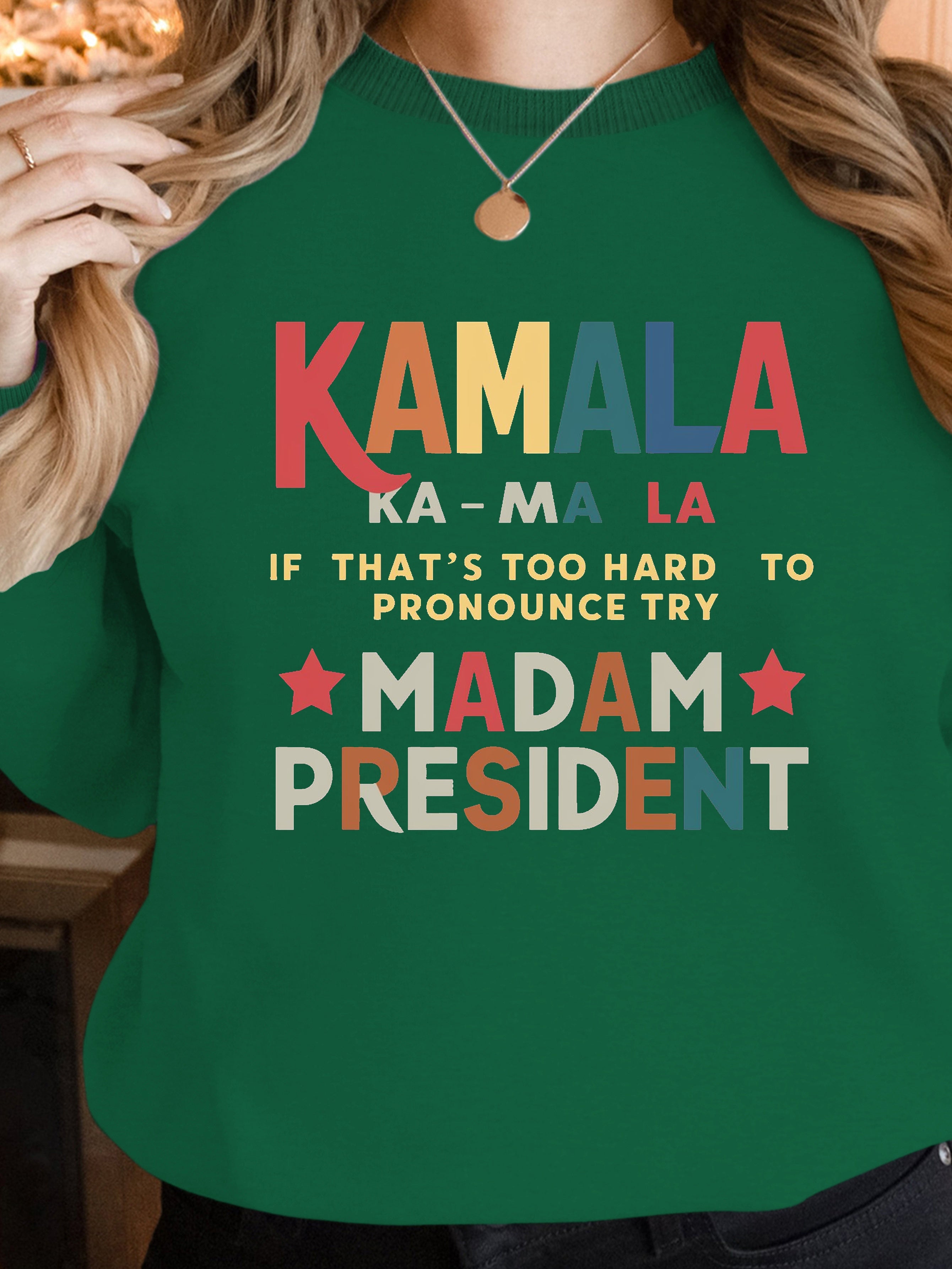 Kamala MADAM PRESIDENT women's sweatshirts