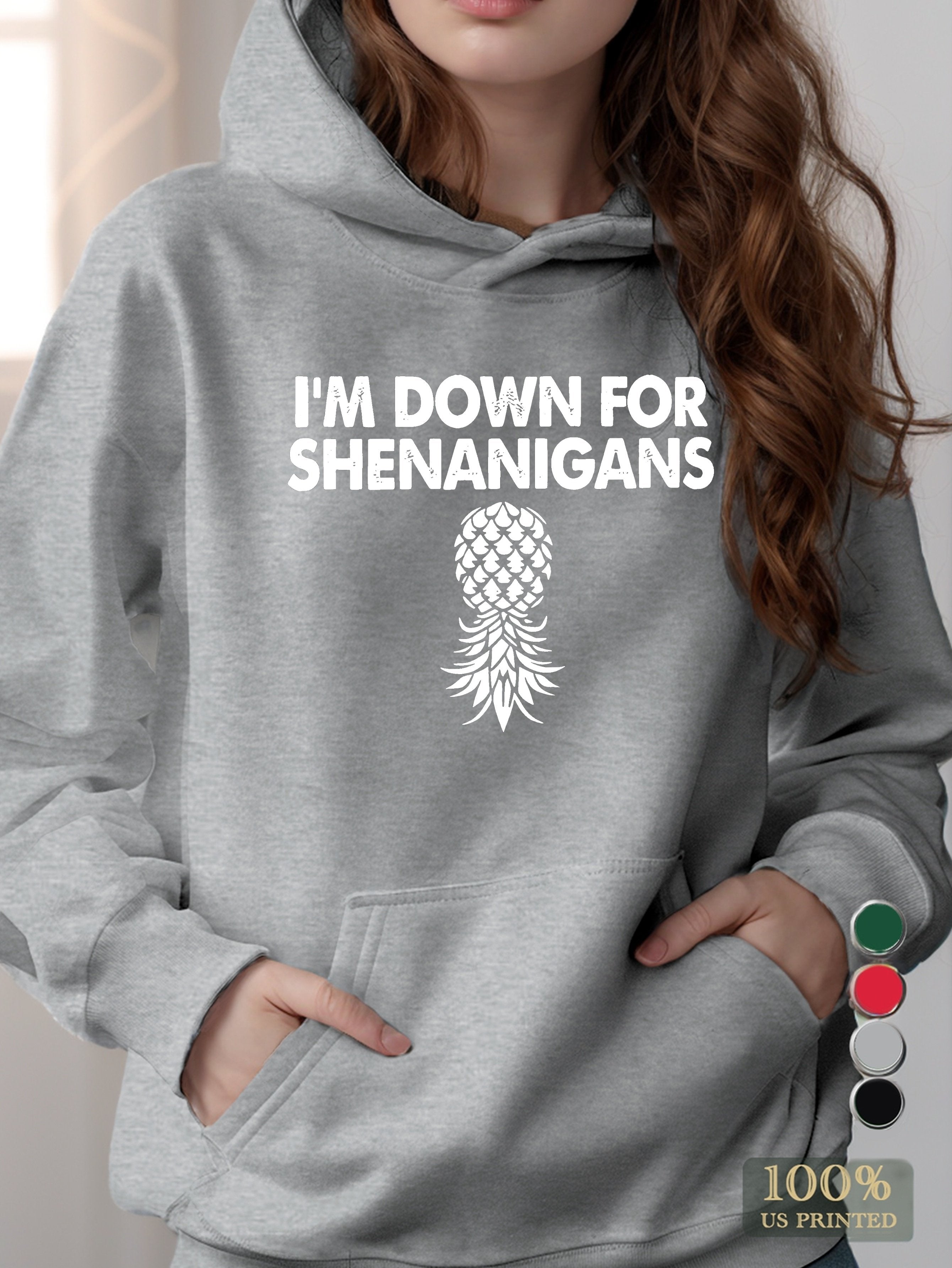 I m Down For Shenanigans women's hooded sweatshirt