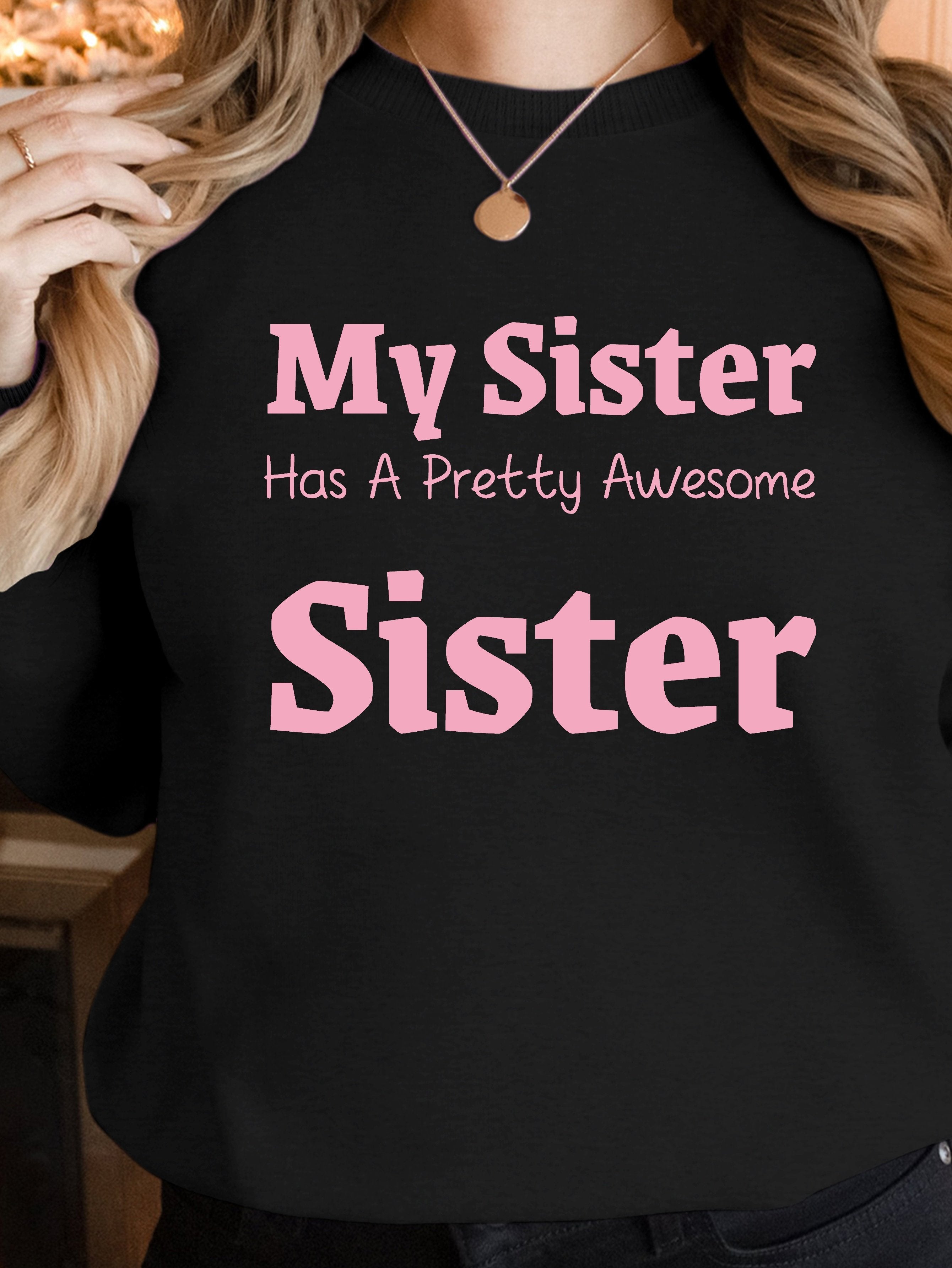 pretty awesome sister women's sweatshirts