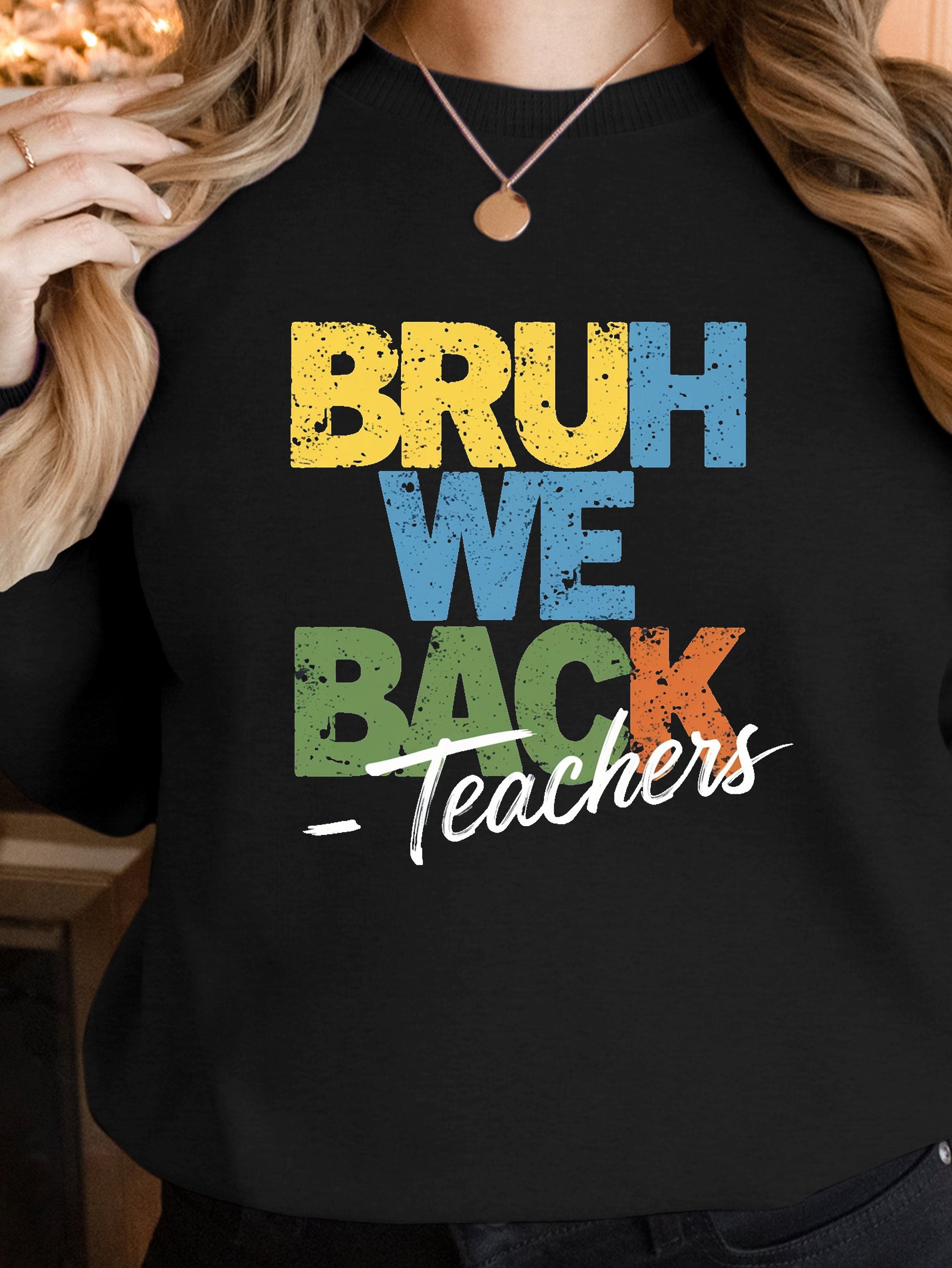 BRUH WE BACK women's sweatshirts