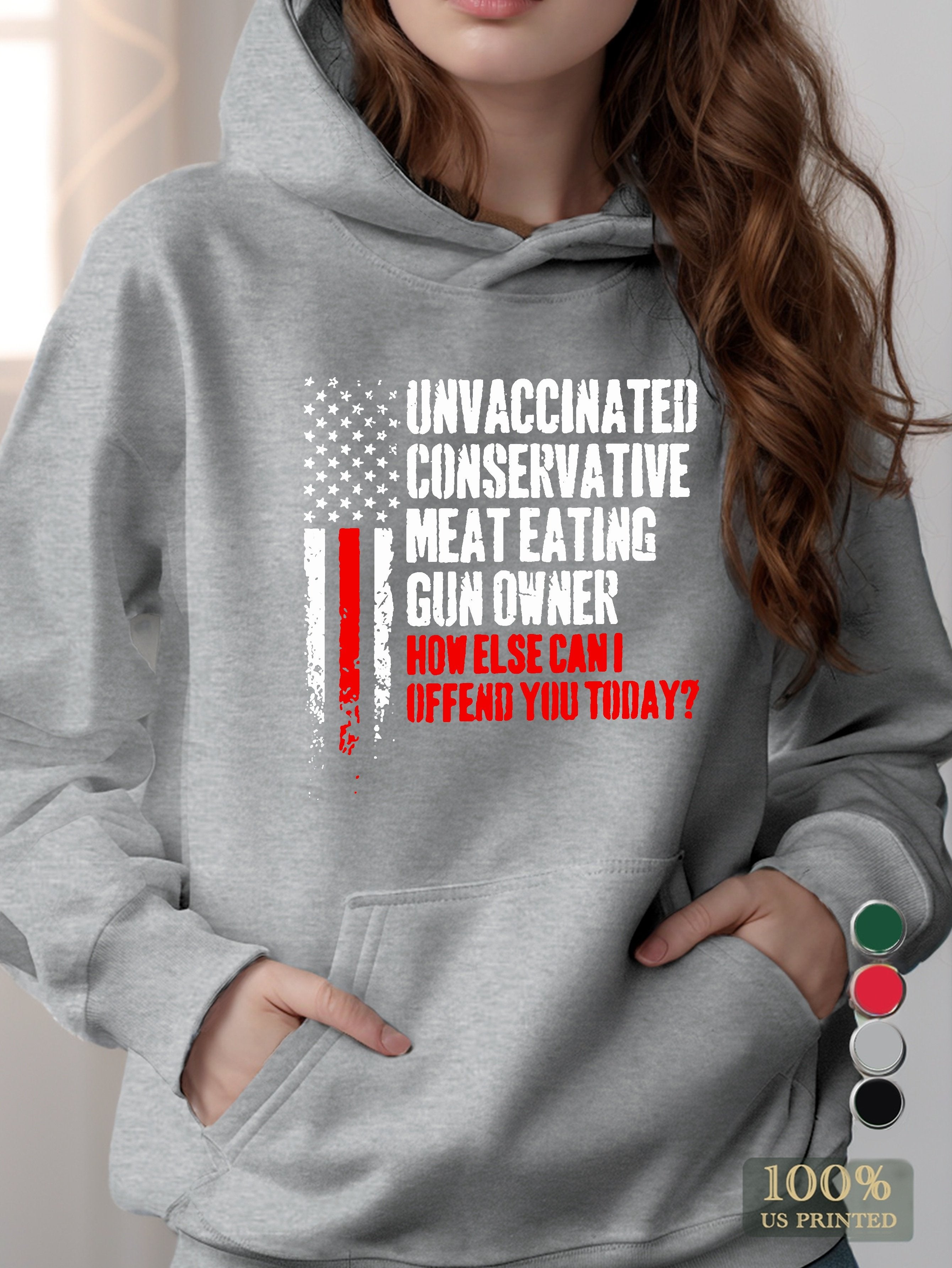 UNVACCINATED CONSERVATIVE women's hooded sweatshirt