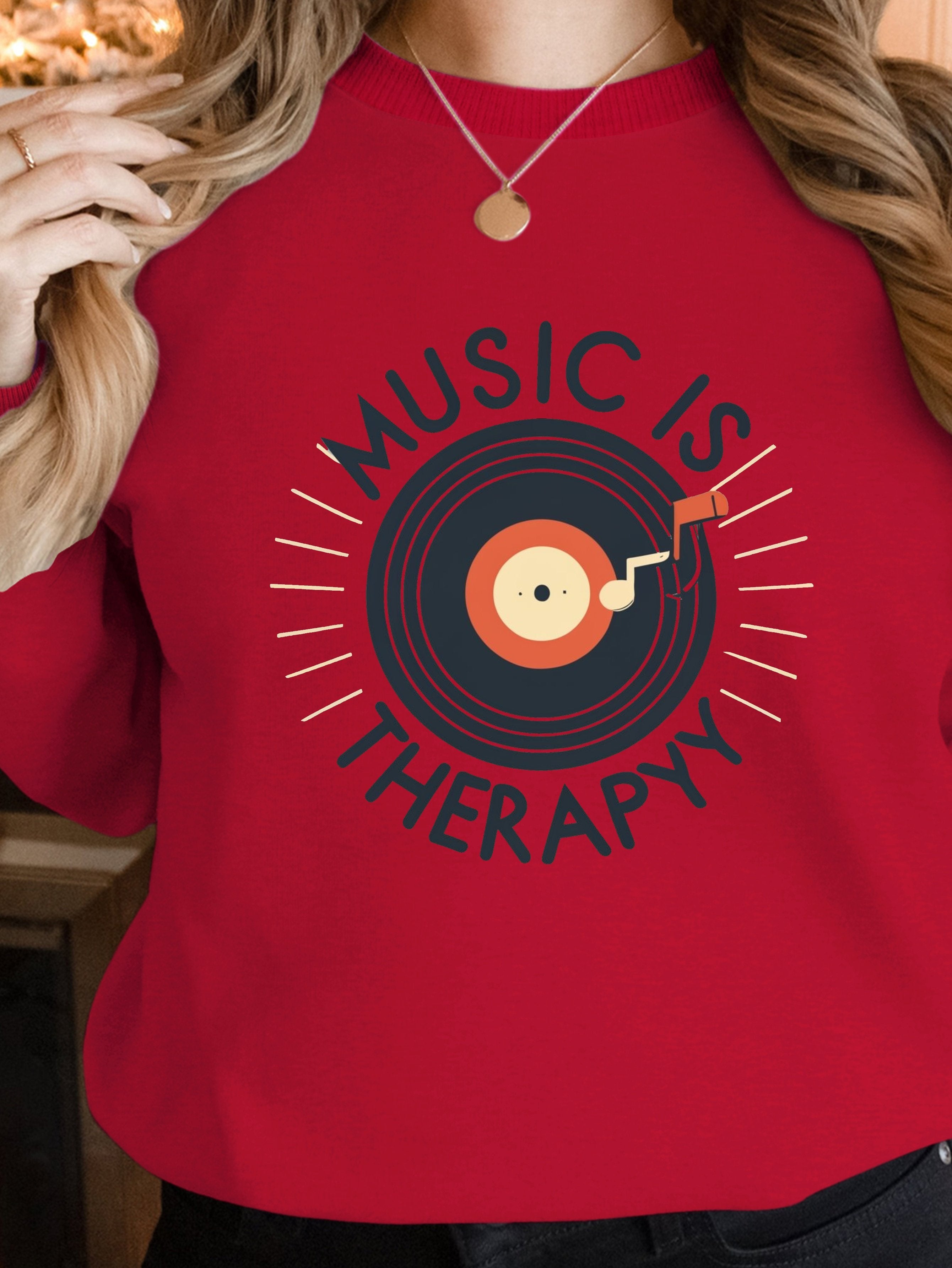 MUSIC IS MY THERAPY women's sweatshirts