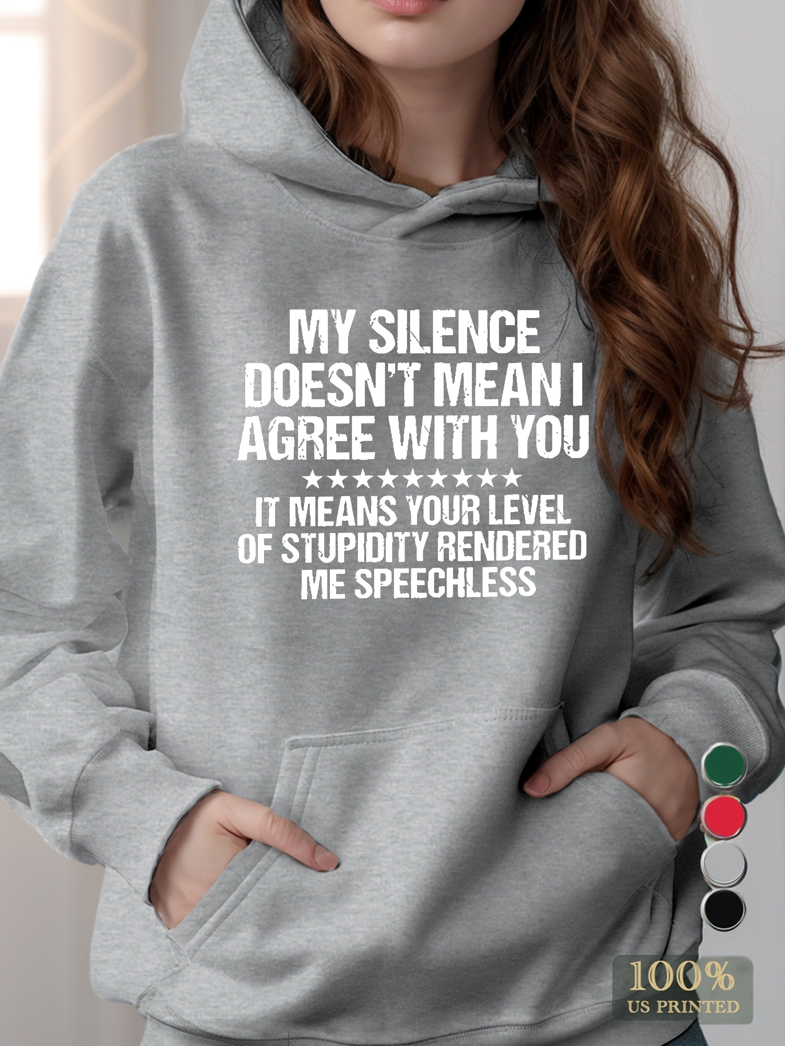 MY SILENCE DOESN T MEANI women's hooded sweatshirt