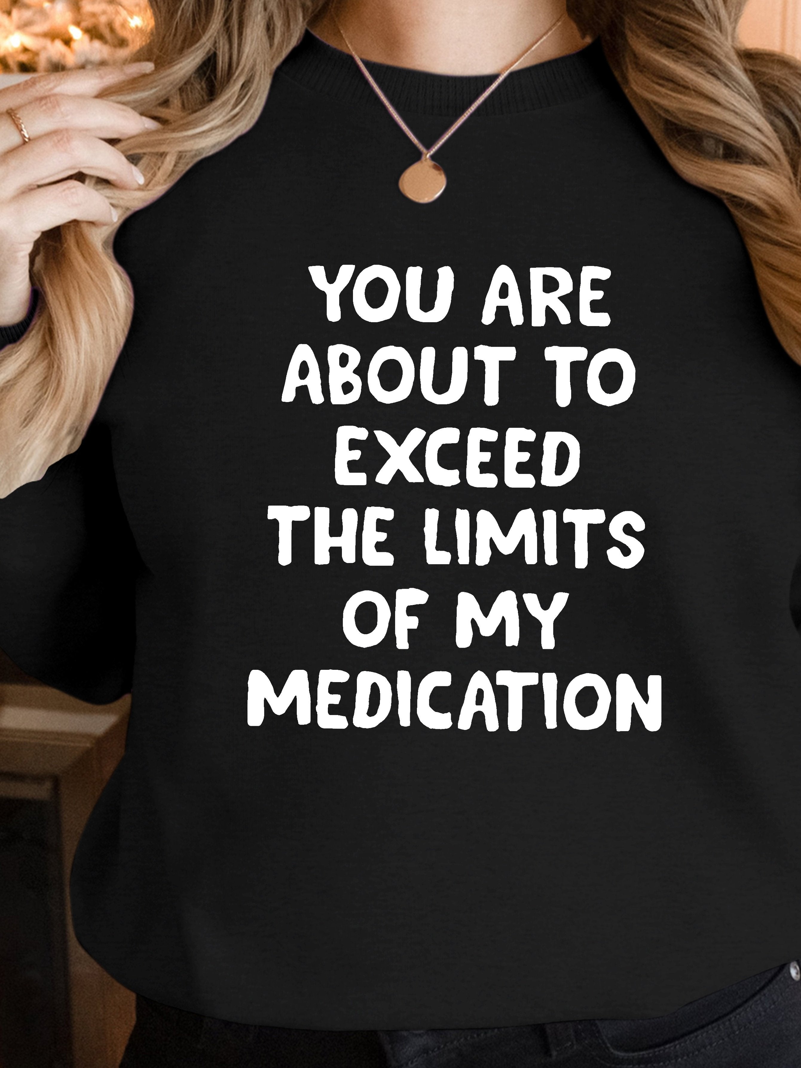 MY MEDICATION women's sweatshirts