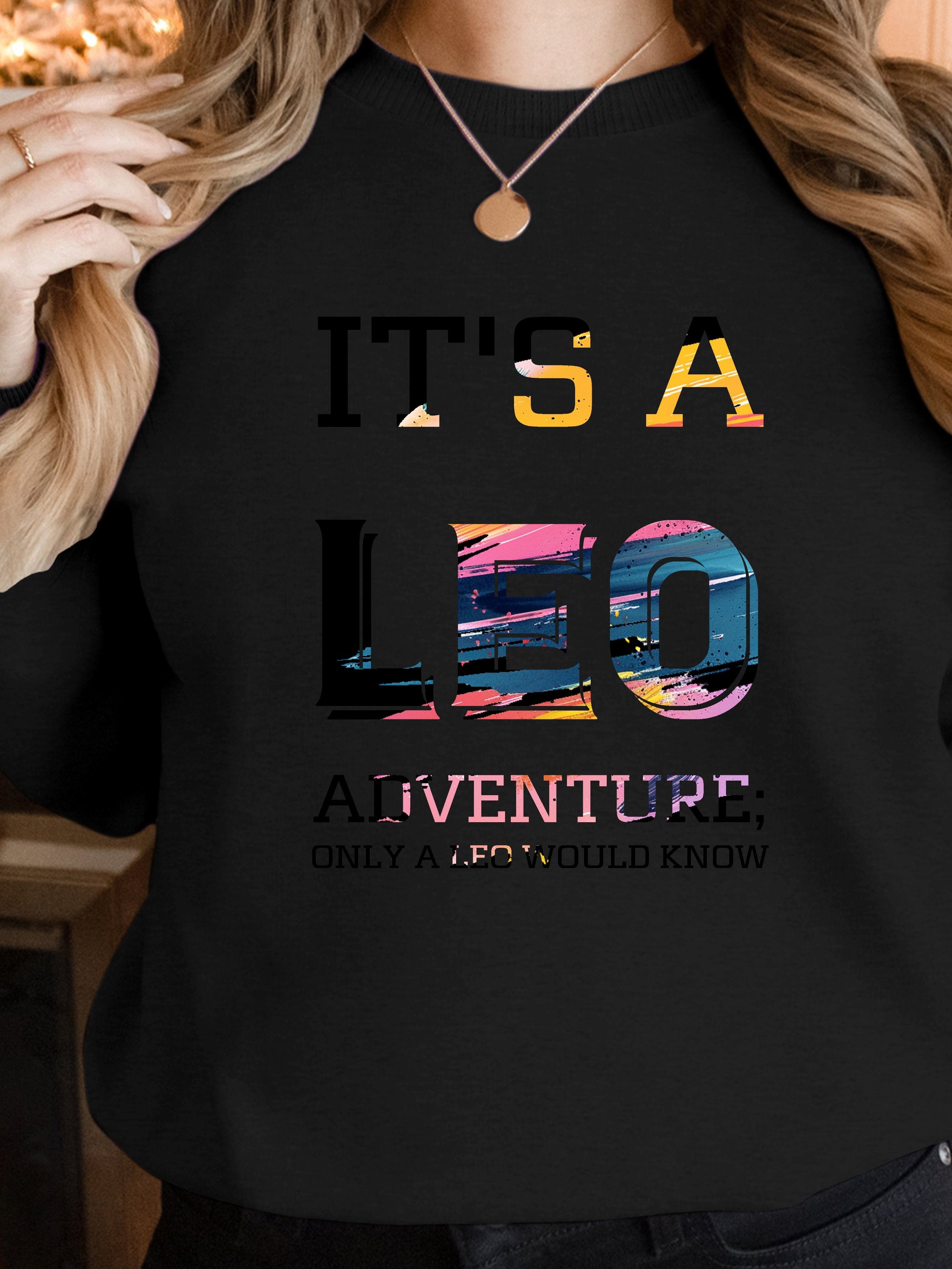 It s a Leo adventure women's sweatshirts