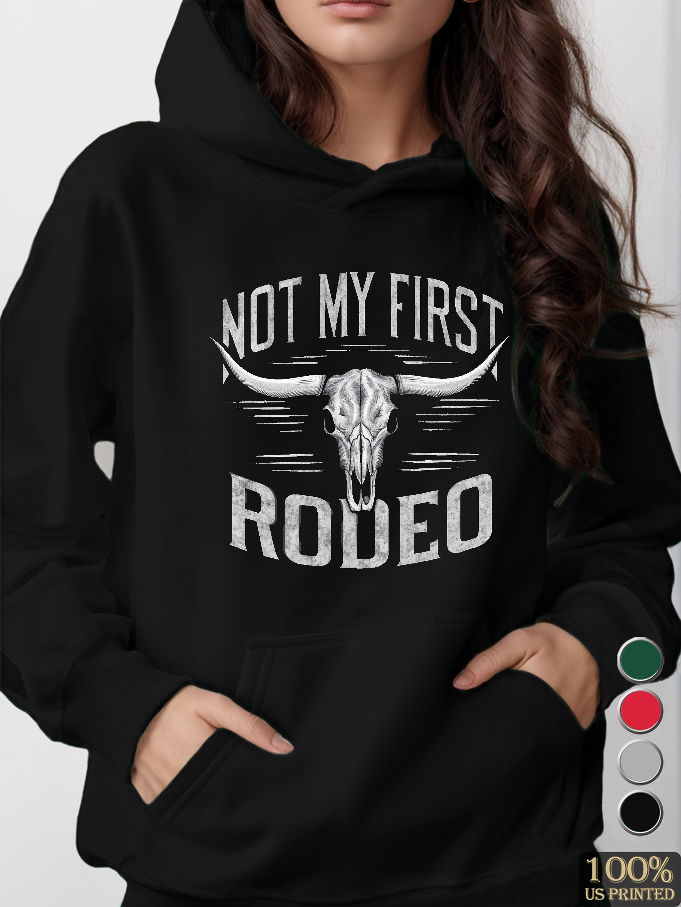 NOT MY FIRST RODEO women's hooded sweatshirt