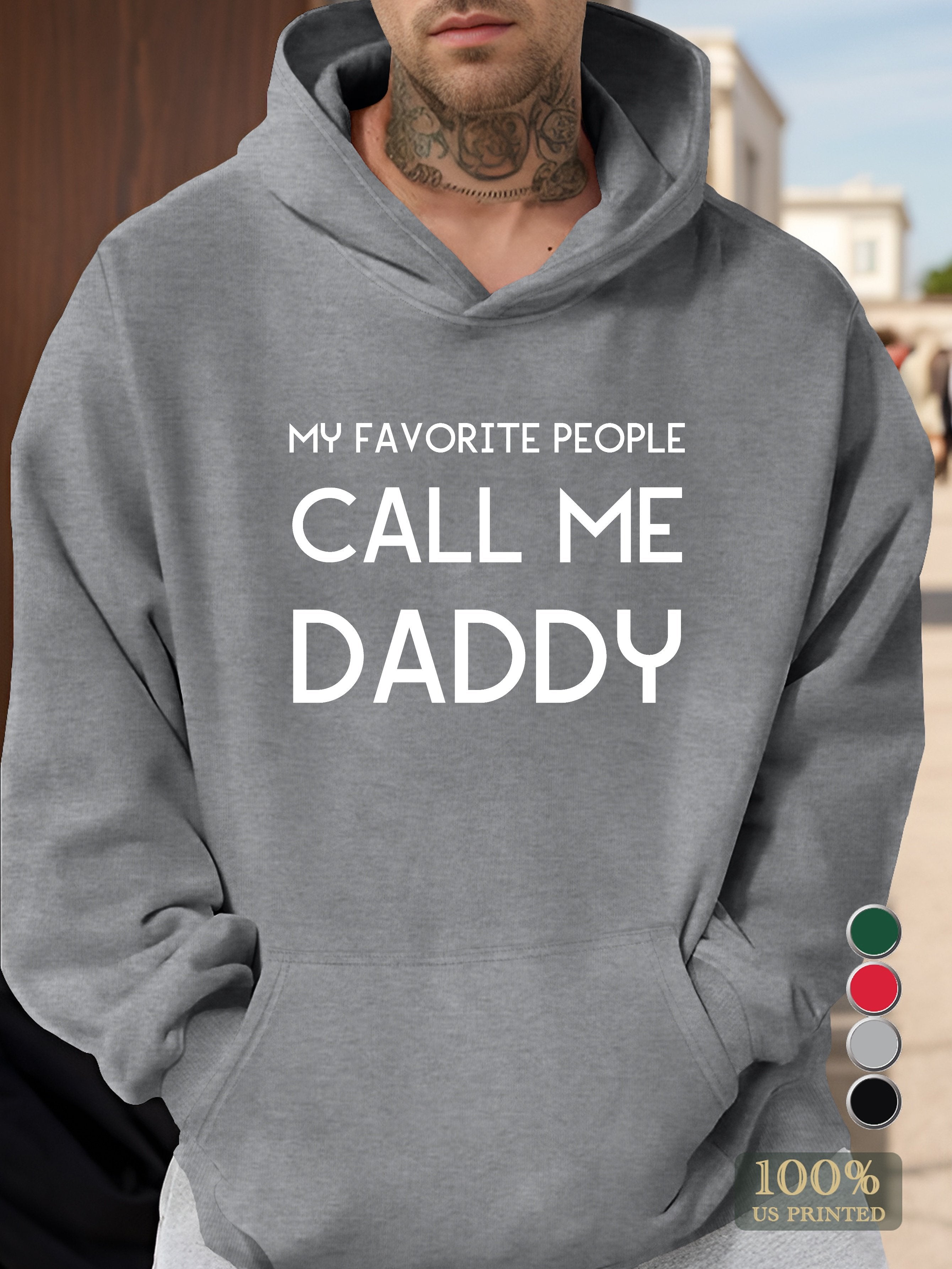 MY FAVORITE PEOPLE CALL ME DADDY Men's hooded sweatshirt