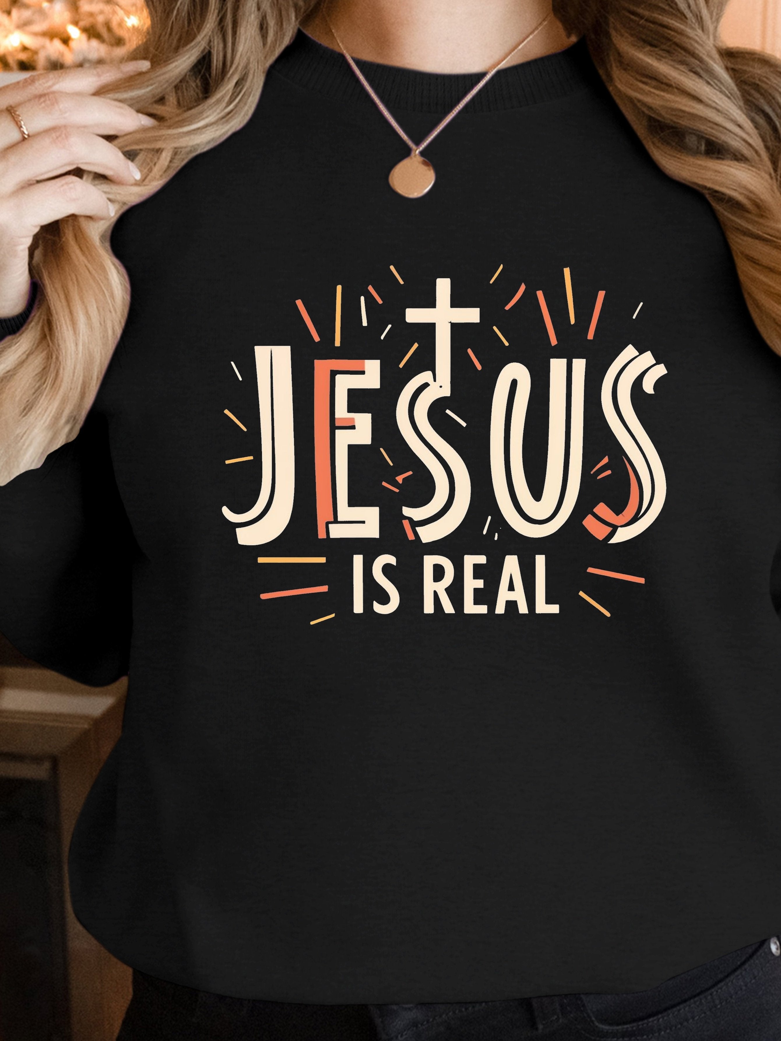JESUS IS REAL women's sweatshirts