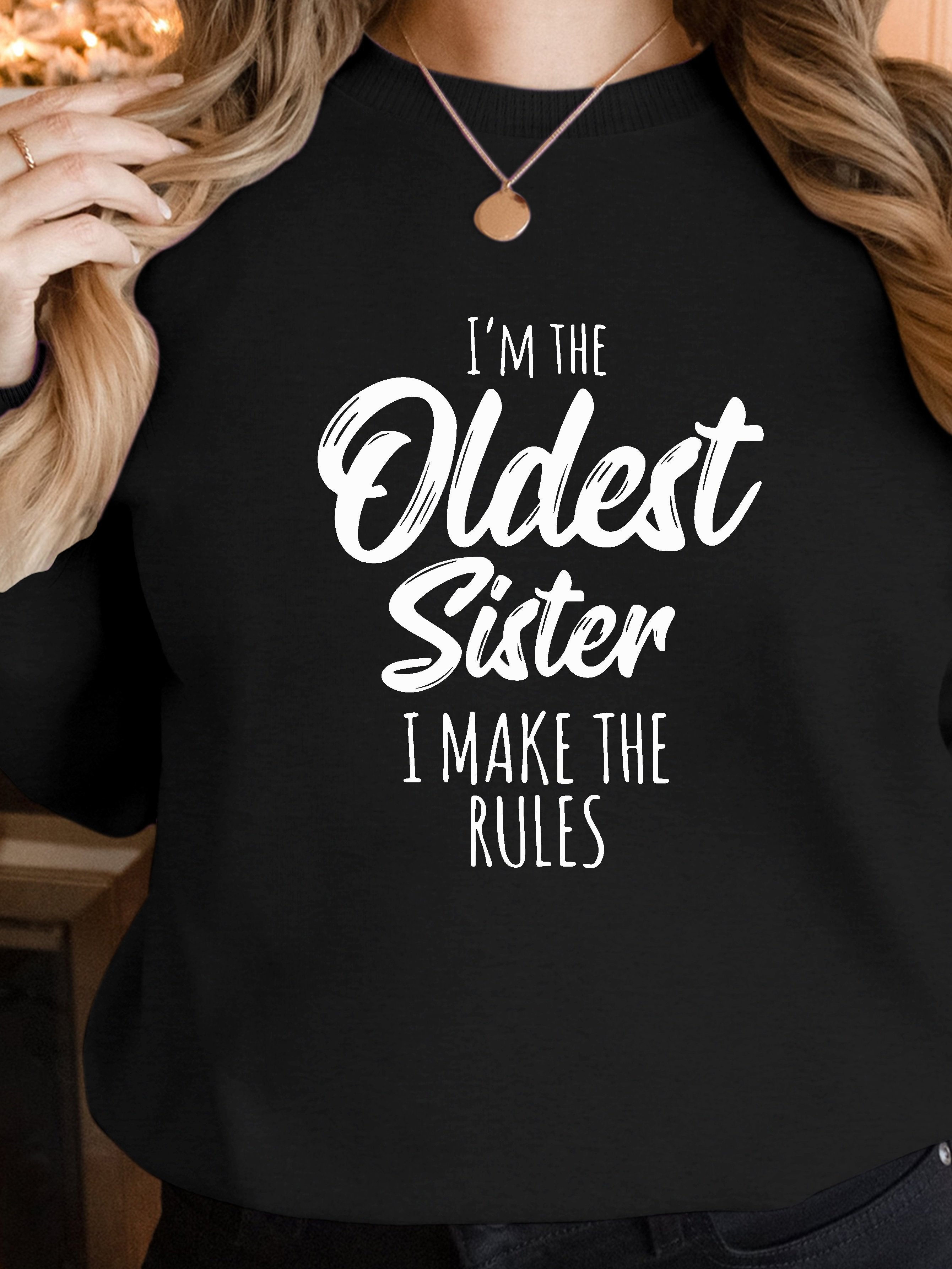 Oldest Sister women's sweatshirts