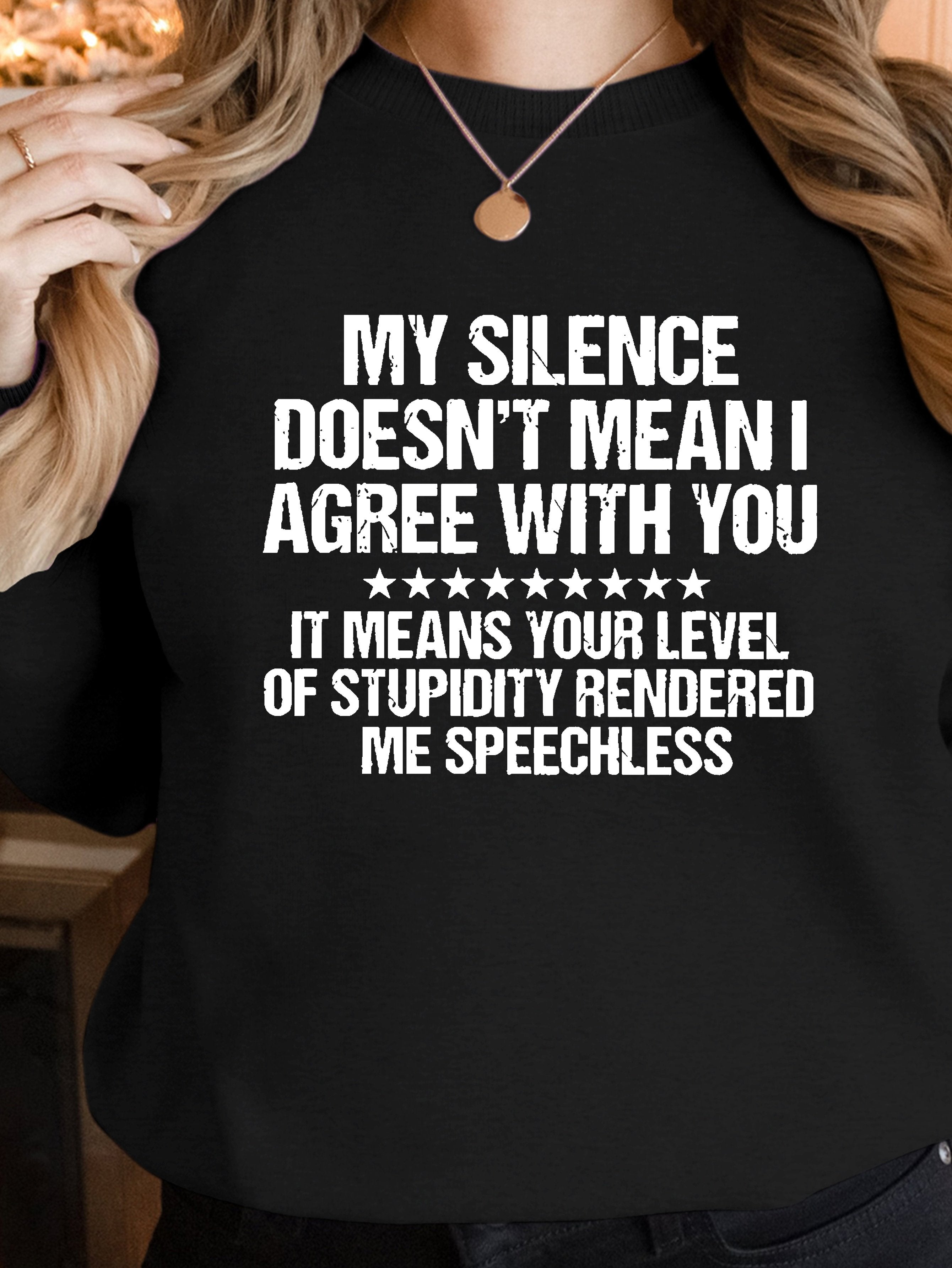 MY SILENCE DOESN T MEANI women's sweatshirts