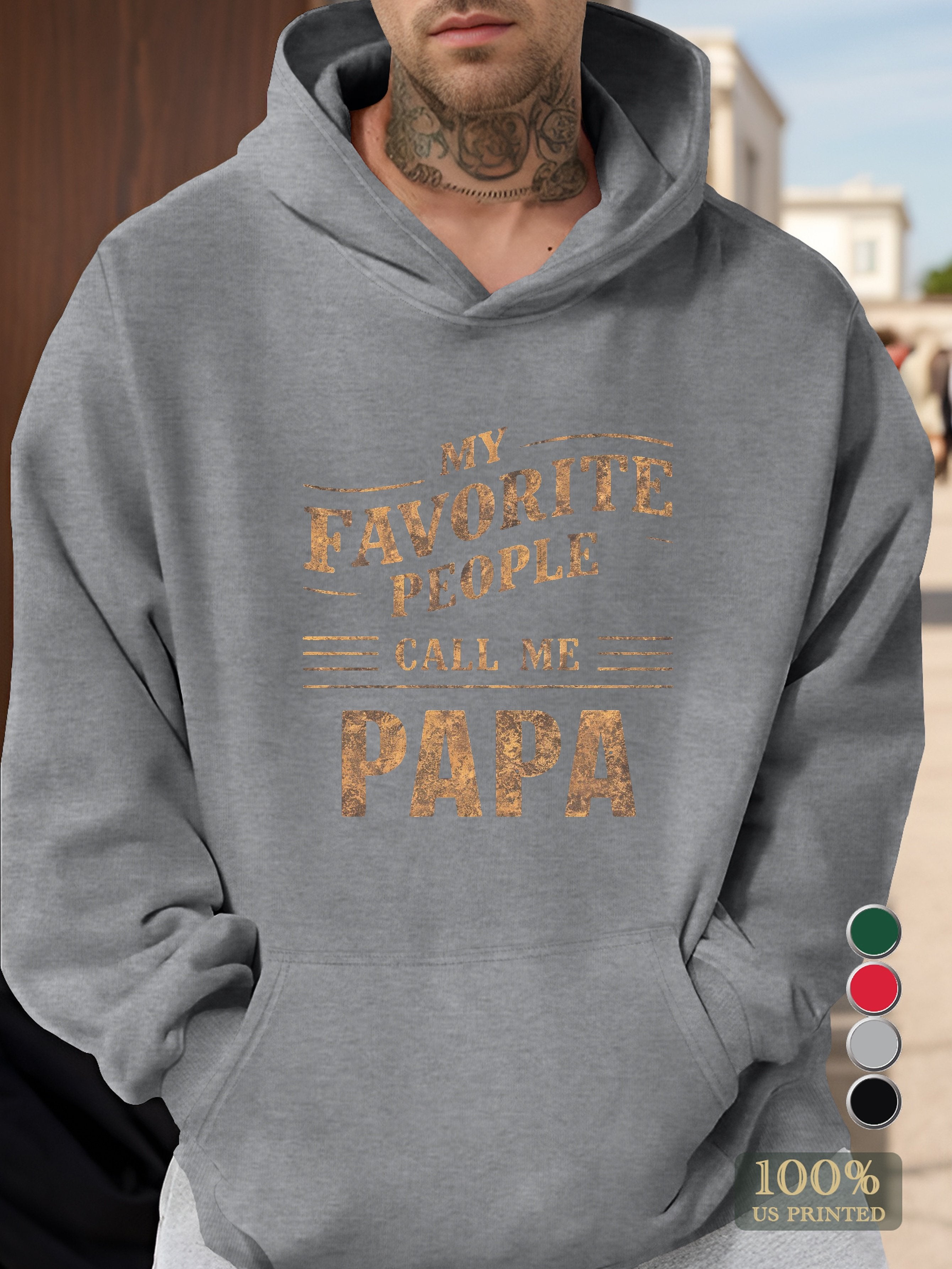 MY FAVORITE PEOPLE CALL ME PAPA Men's hooded sweatshirt