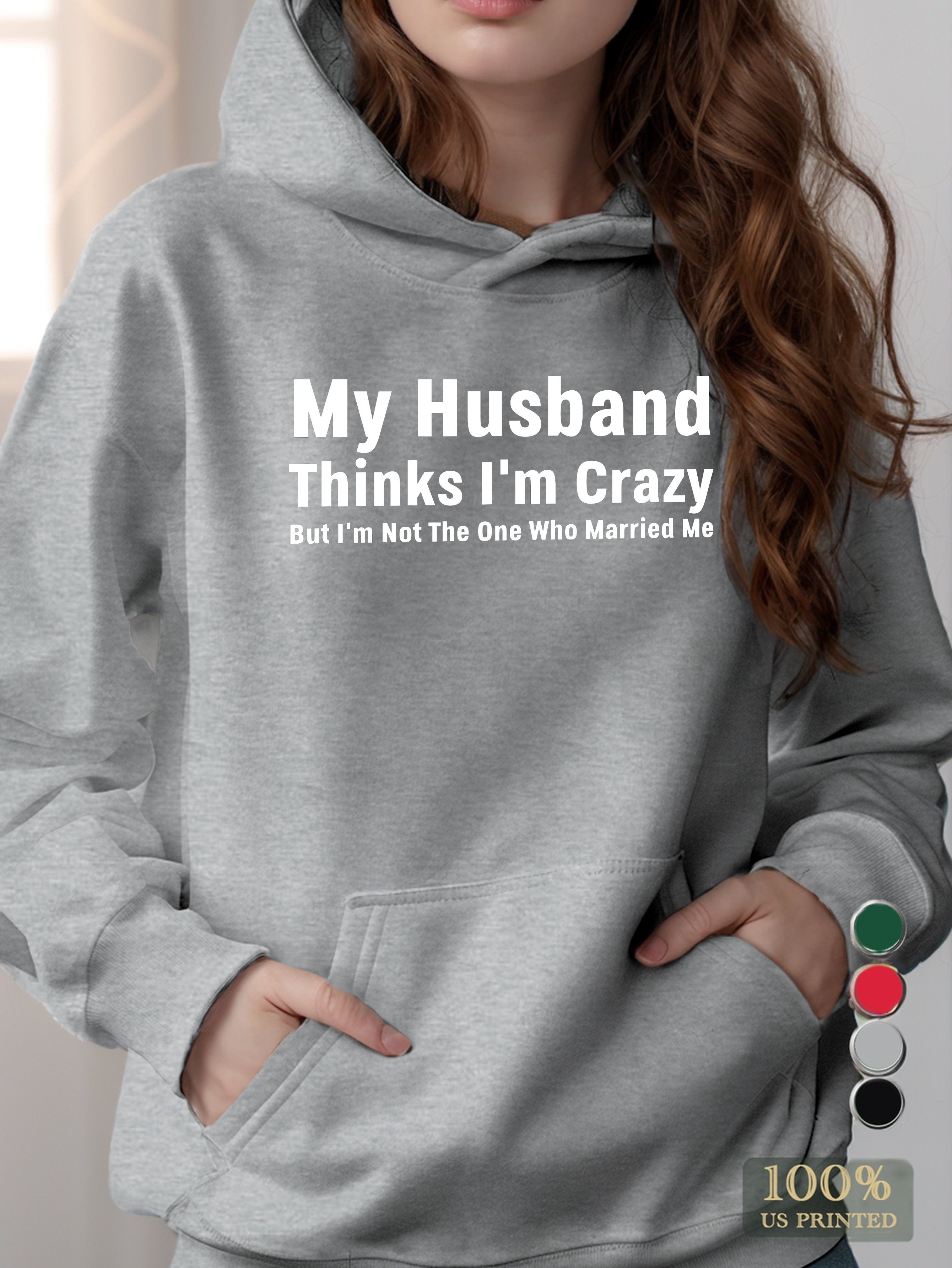 My husband married crazy women's hooded sweatshirt